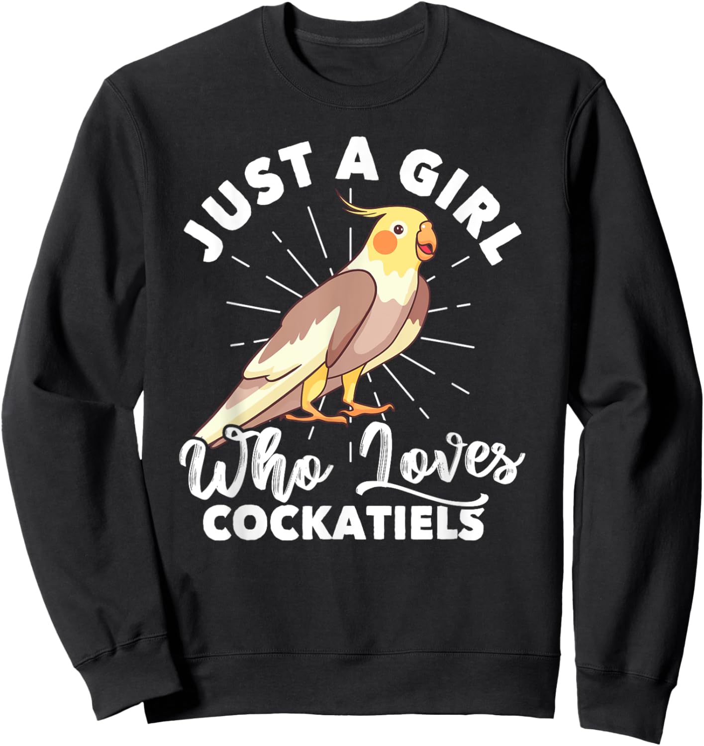 Just A Girl Who Loves Cockatiels Lover Ornithologist Sweatshirt - Sweatshirt | Black