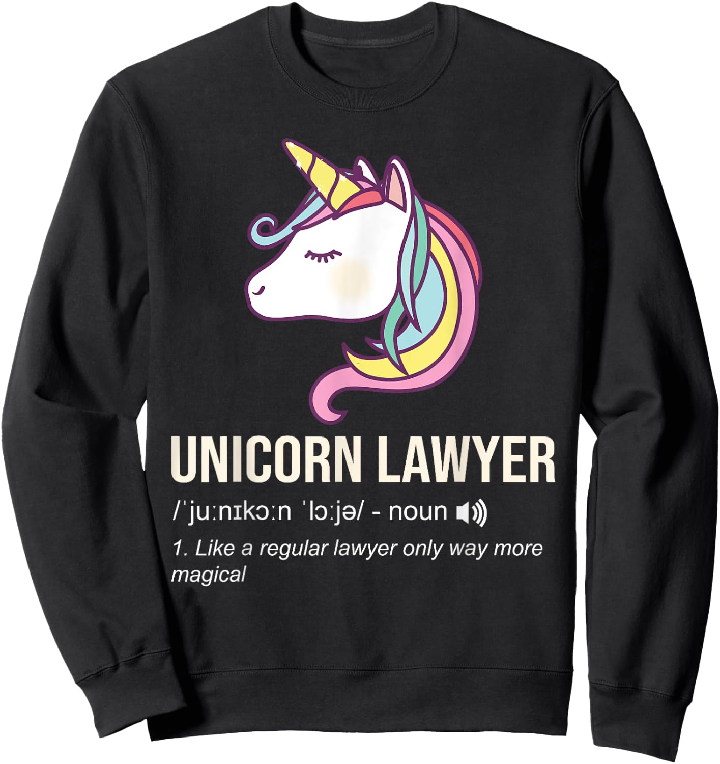 Unicorn Lawyer Like A Regular Lawyer Funny Shirt Sweatshirt - Sweatshirt | Black