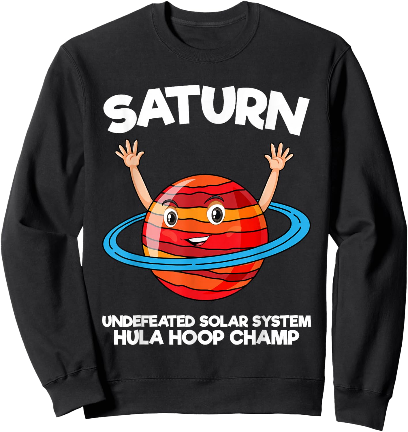 Funny Kids Saturn Undefeated Solar System Hula Hoop Champ Sweatshirt - Sweatshirt | Black