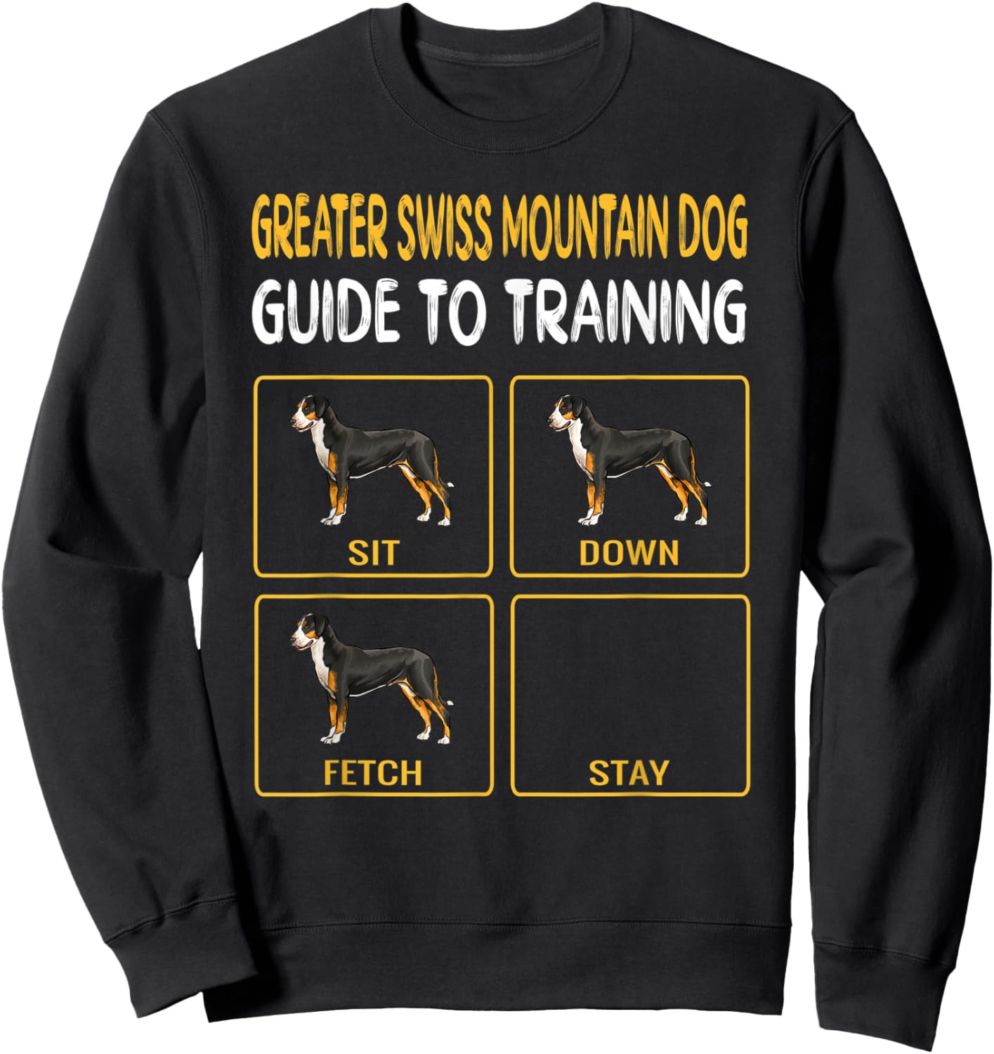 Greater Swiss Mountain Dog Guide To Training Dog Obedience Men Women Kids Sweatshirt - Sweatshirt | Black