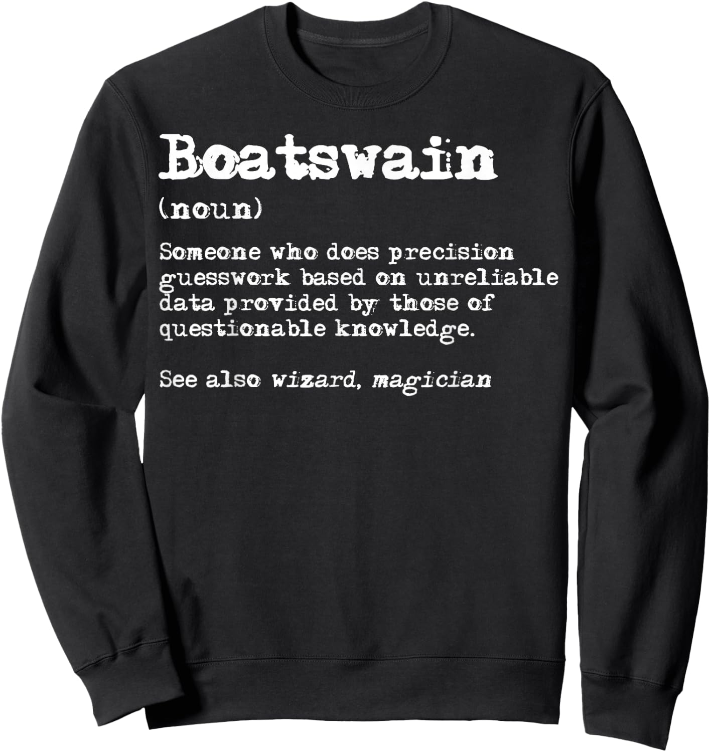 Boatswain Funny Job Definition Sweatshirt - Sweatshirt | Black