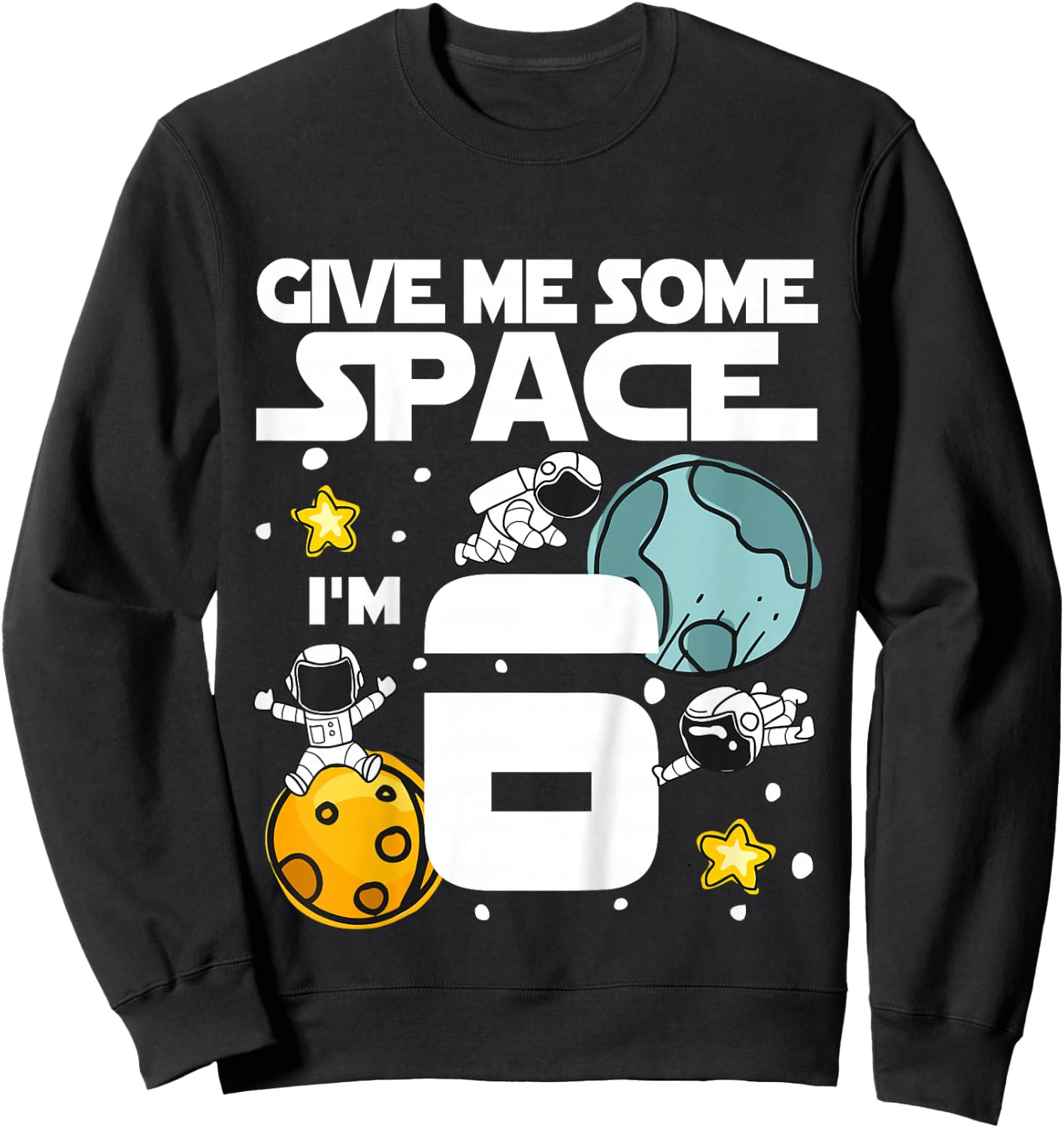 Kids 6 Year Old Outer Space Birthday Planets Astronaut 6th Gift Sweatshirt - Sweatshirt | Black