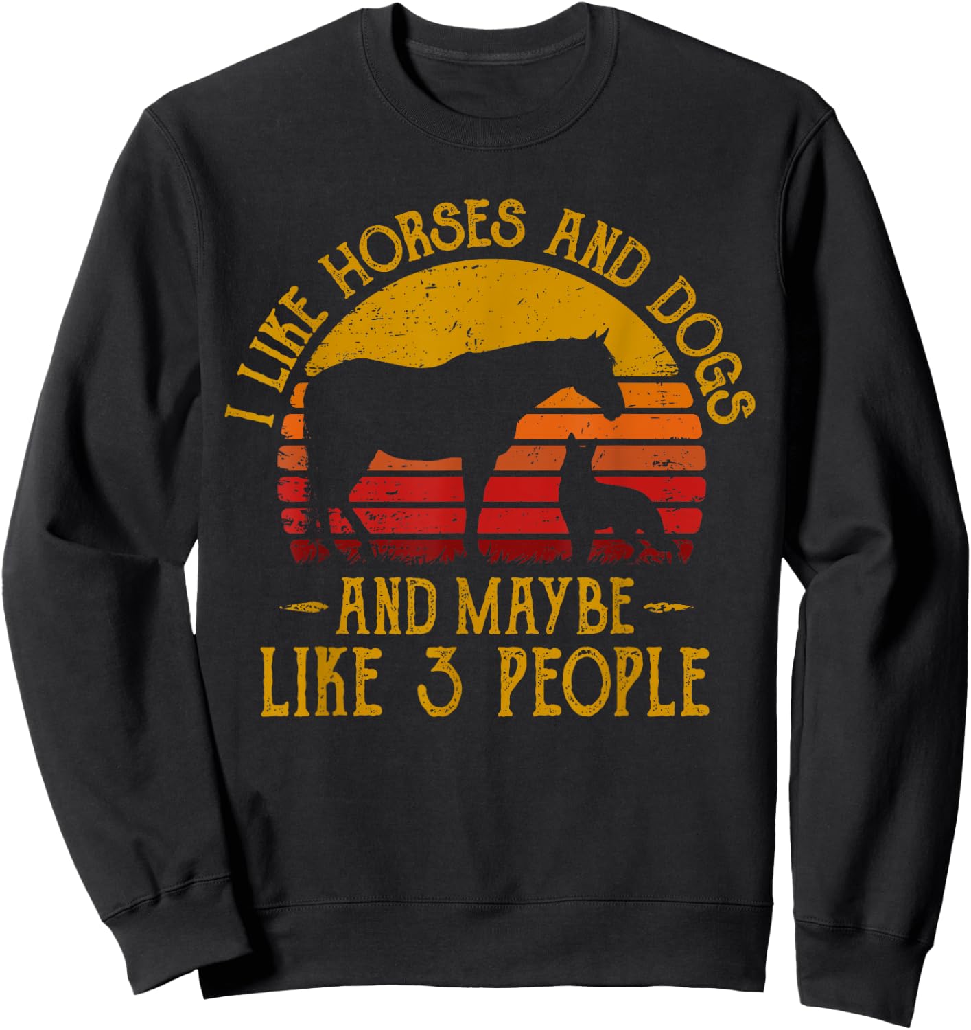 I Like Horses Dogs And Maybe 3 People Dog Lover Horse Rider Sweatshirt - Sweatshirt | Black
