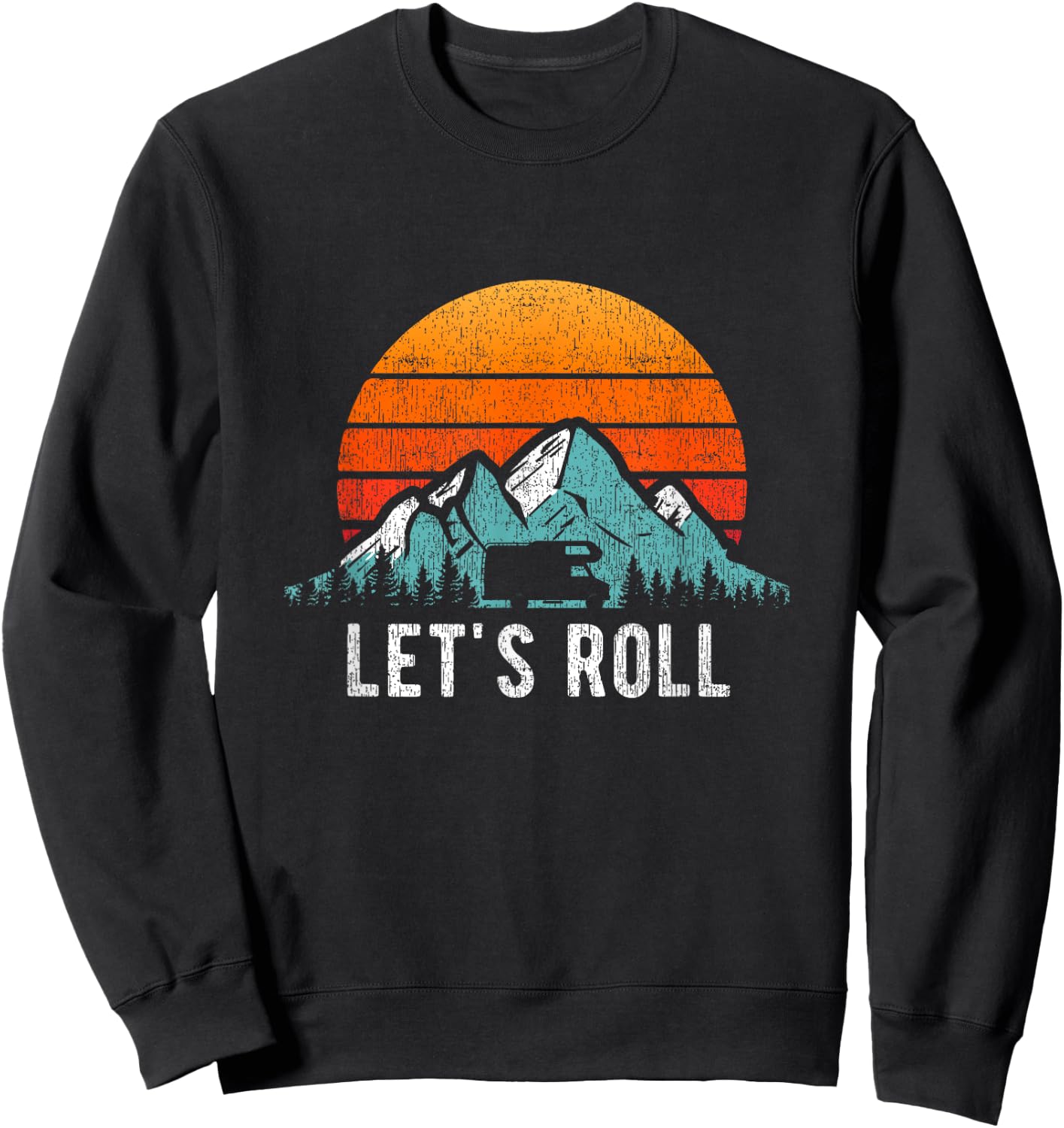 Let's Roll Camper Retro RV Camping Vacation Motorhome Sweatshirt - Sweatshirt | Black