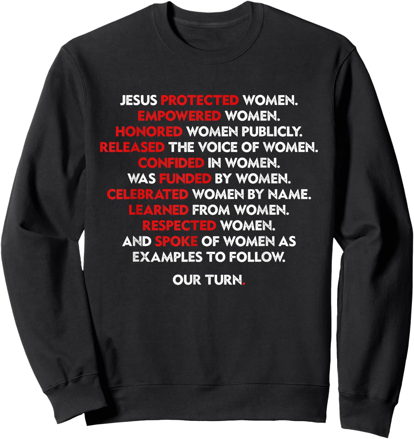 Jesus Protected Women Empowered Women Honored Women Publicly Sweatshirt - Sweatshirt | Black