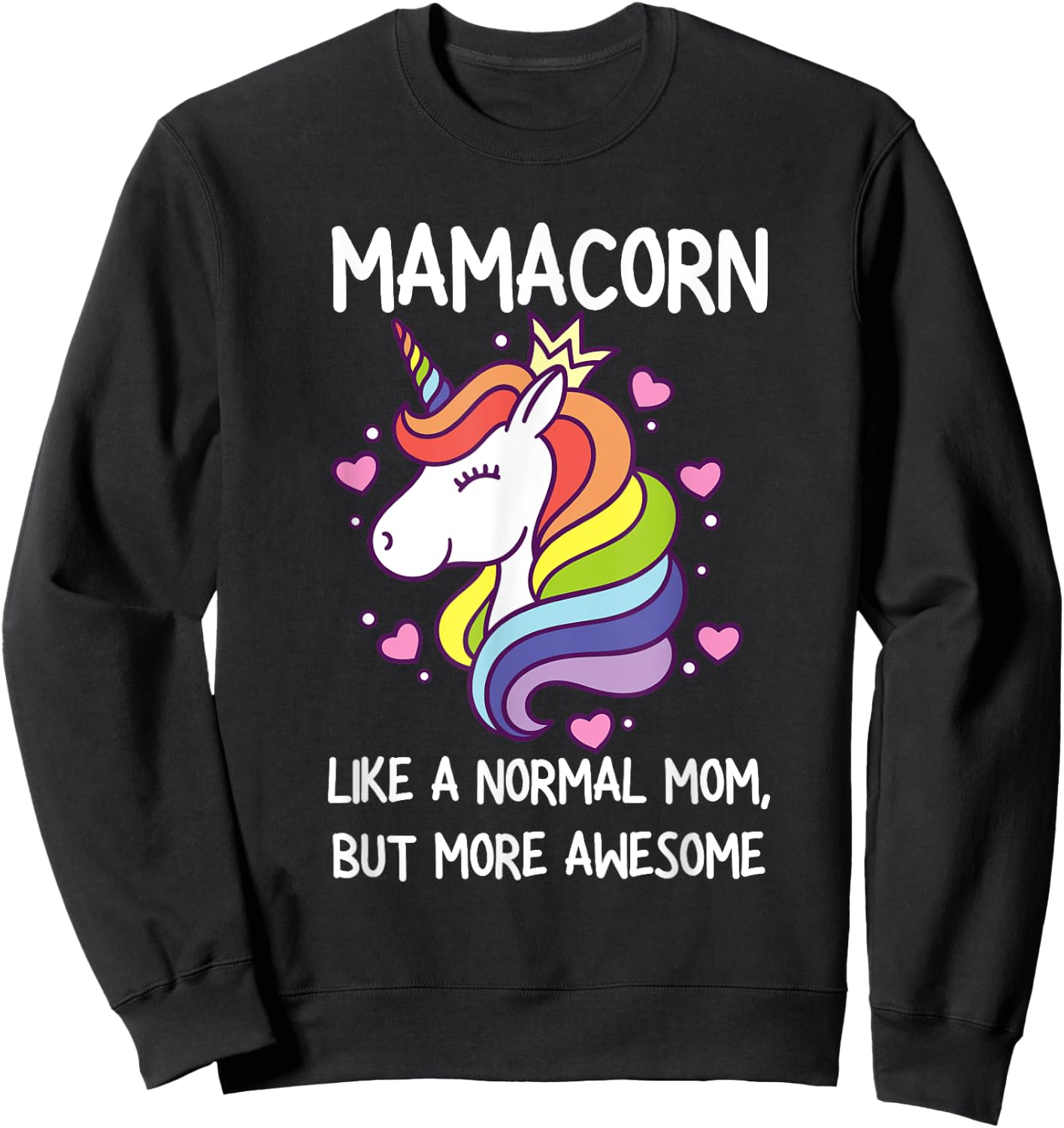 Funny Mamacorn Unicorn Costume Mom Mother's Day Sweatshirt - Sweatshirt | Black