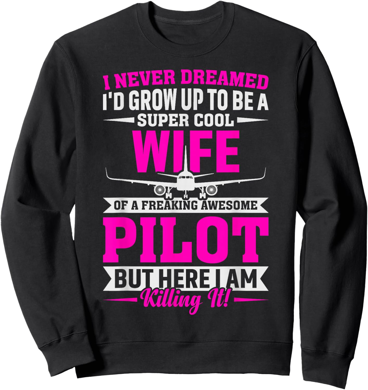 Wife of a Freaking Awesome Pilot Gifts Sweatshirt - Sweatshirt | Black