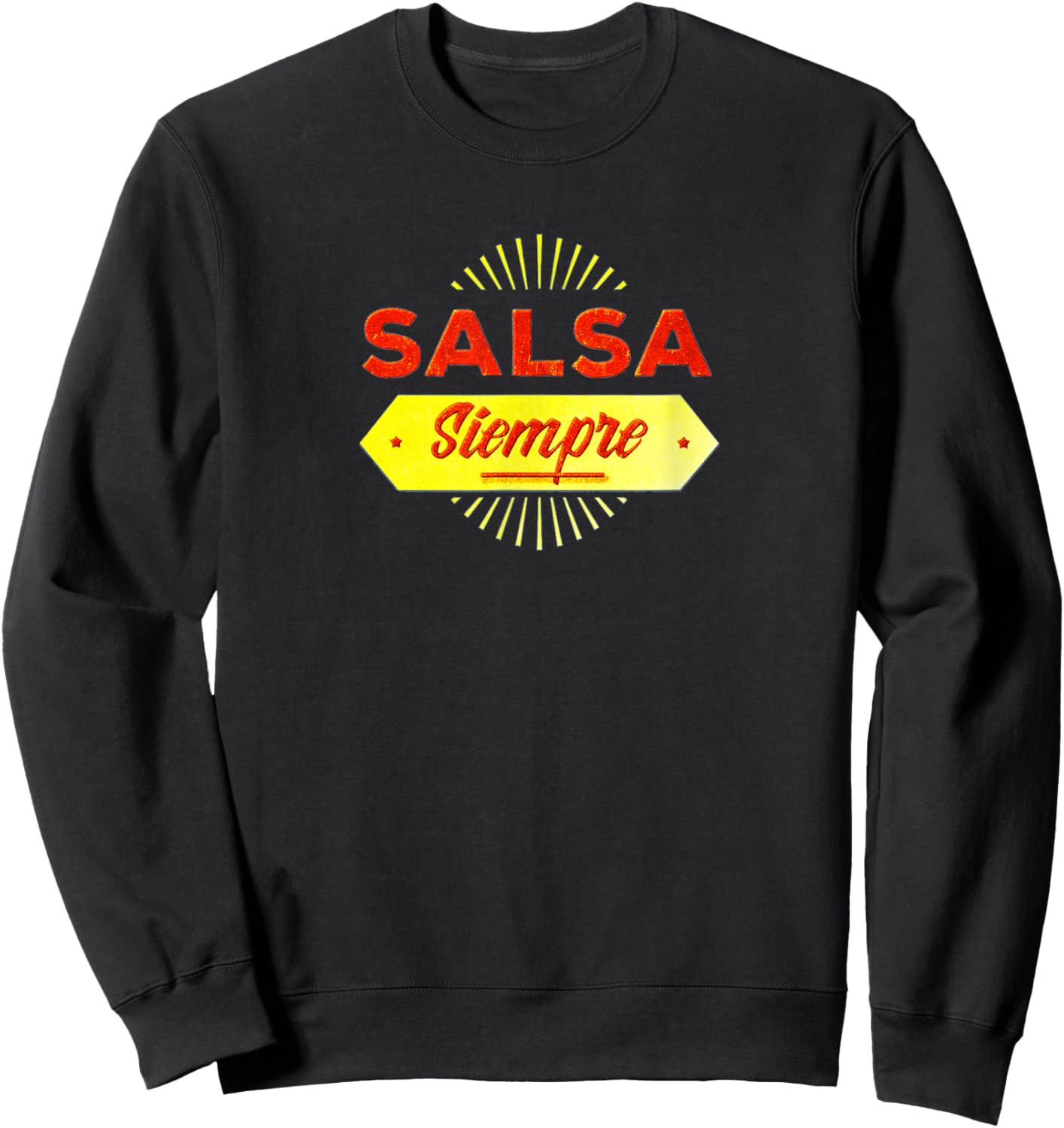 Salsa Siempre - Salsa Dancing Sweatshirt - Sweatshirt | Black