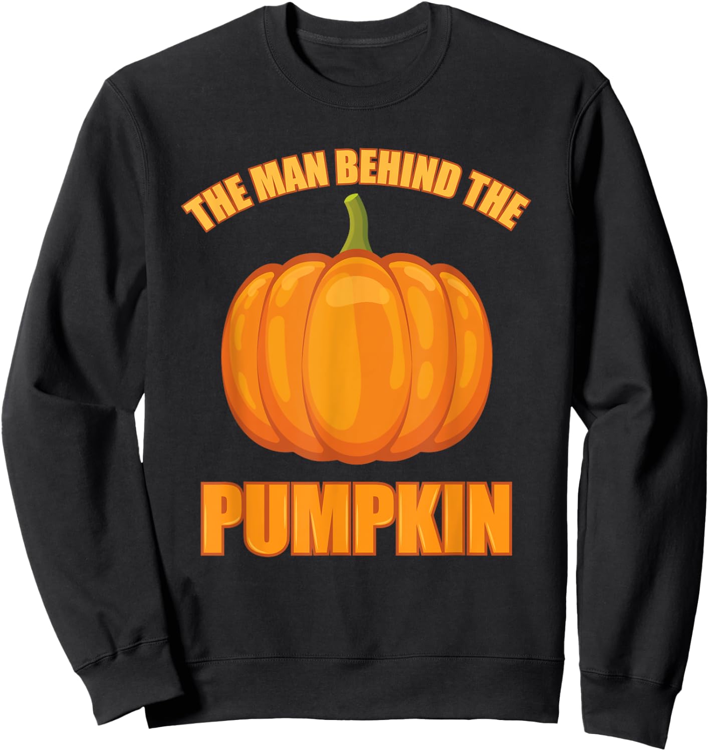 The Man Behind The Pumpkin Dad Soon Halloween Pregnancy Sweatshirt - Sweatshirt | Black