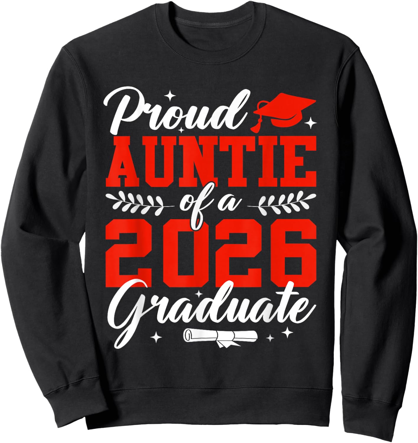 Proud Auntie of A 2026 Graduate Senior 2026 Sweatshirt - Sweatshirt | Black