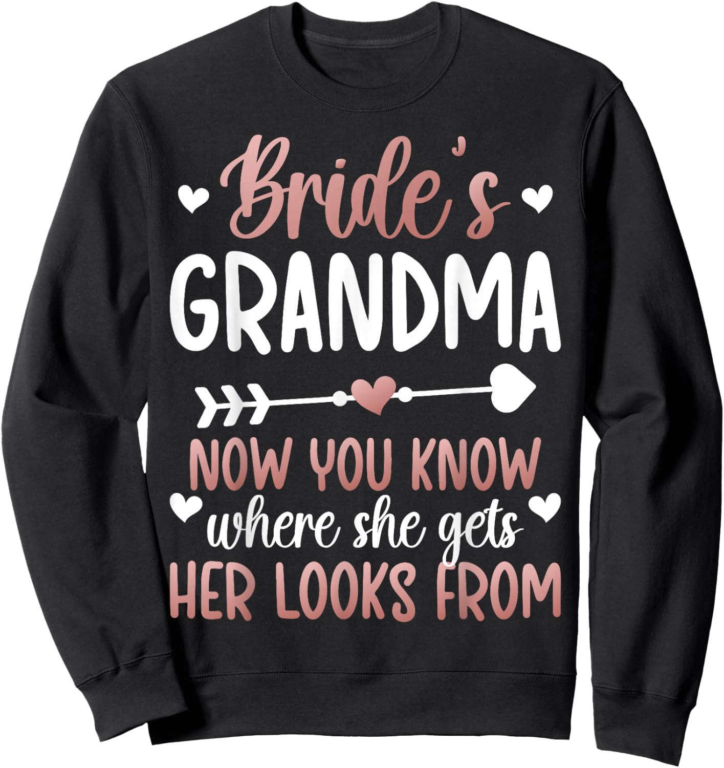 Bride's Grandma of The Bride Funny Bride Grandma Sweatshirt - Sweatshirt | Black