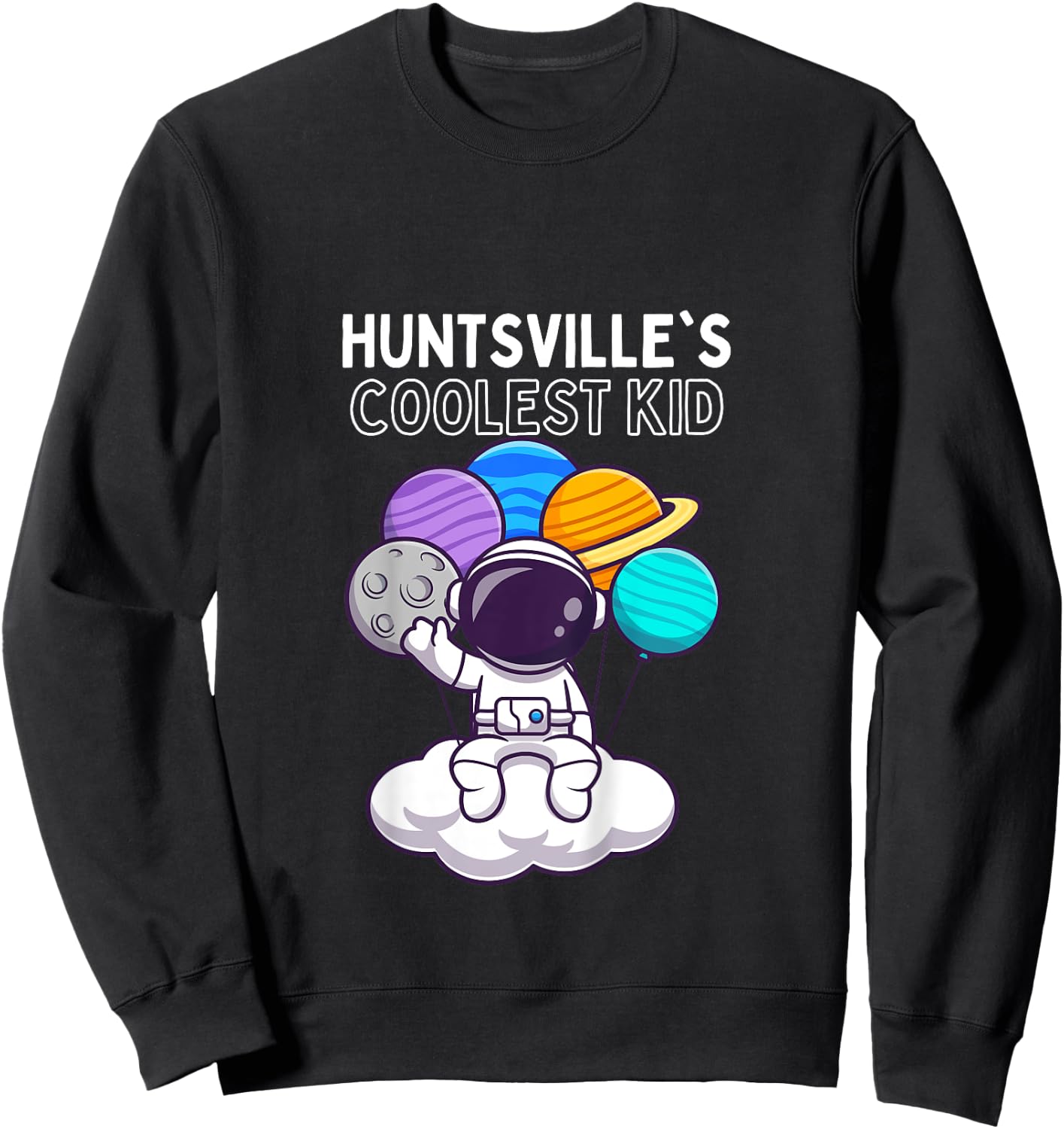 Kids Huntsville's Coolest Kid Space Explorer Fun Sweatshirt - Sweatshirt | Black