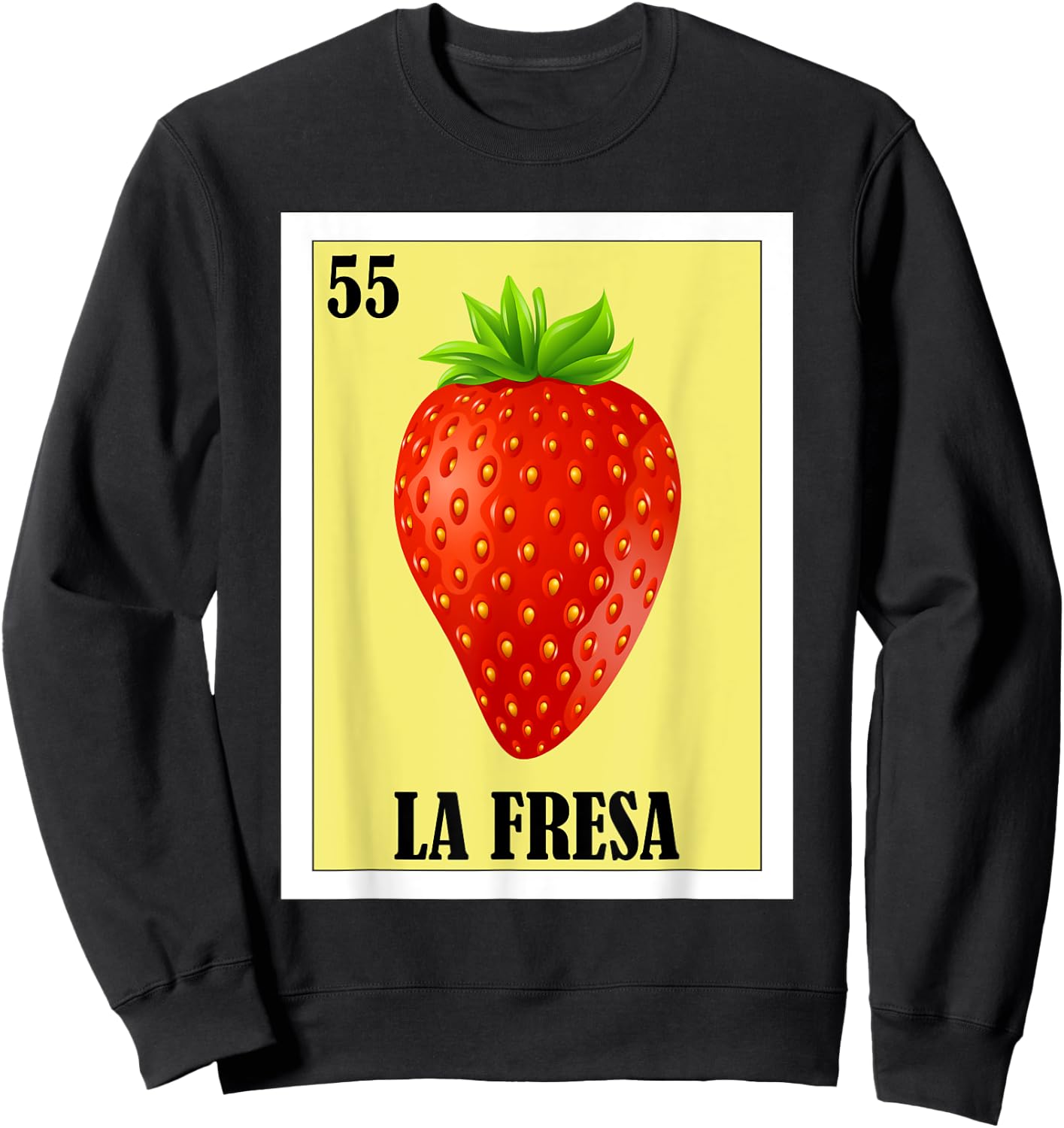Funny Mexican Design - La Fresa Sweatshirt - Sweatshirt | Black