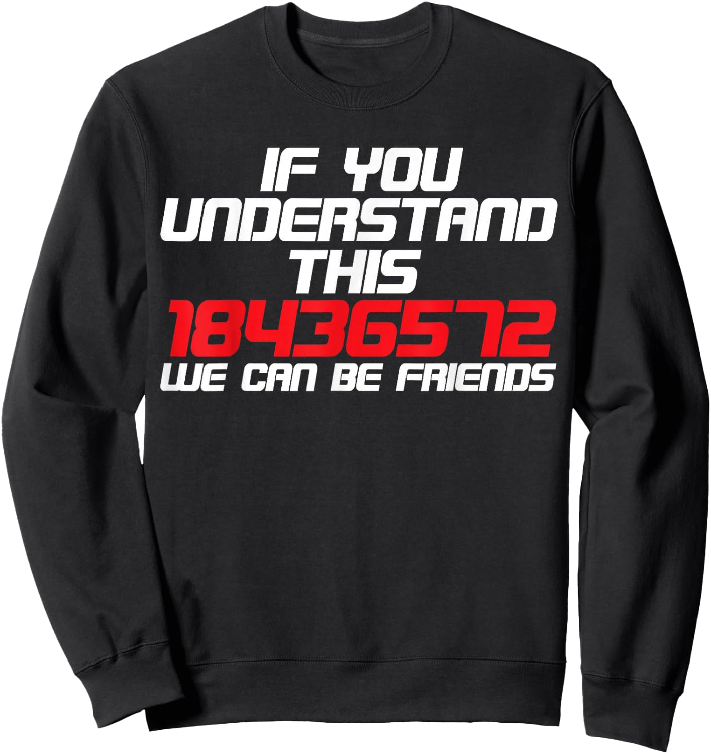 If You Understand This 18436572 We Can Be Friends Sweatshirt - Sweatshirt | Black