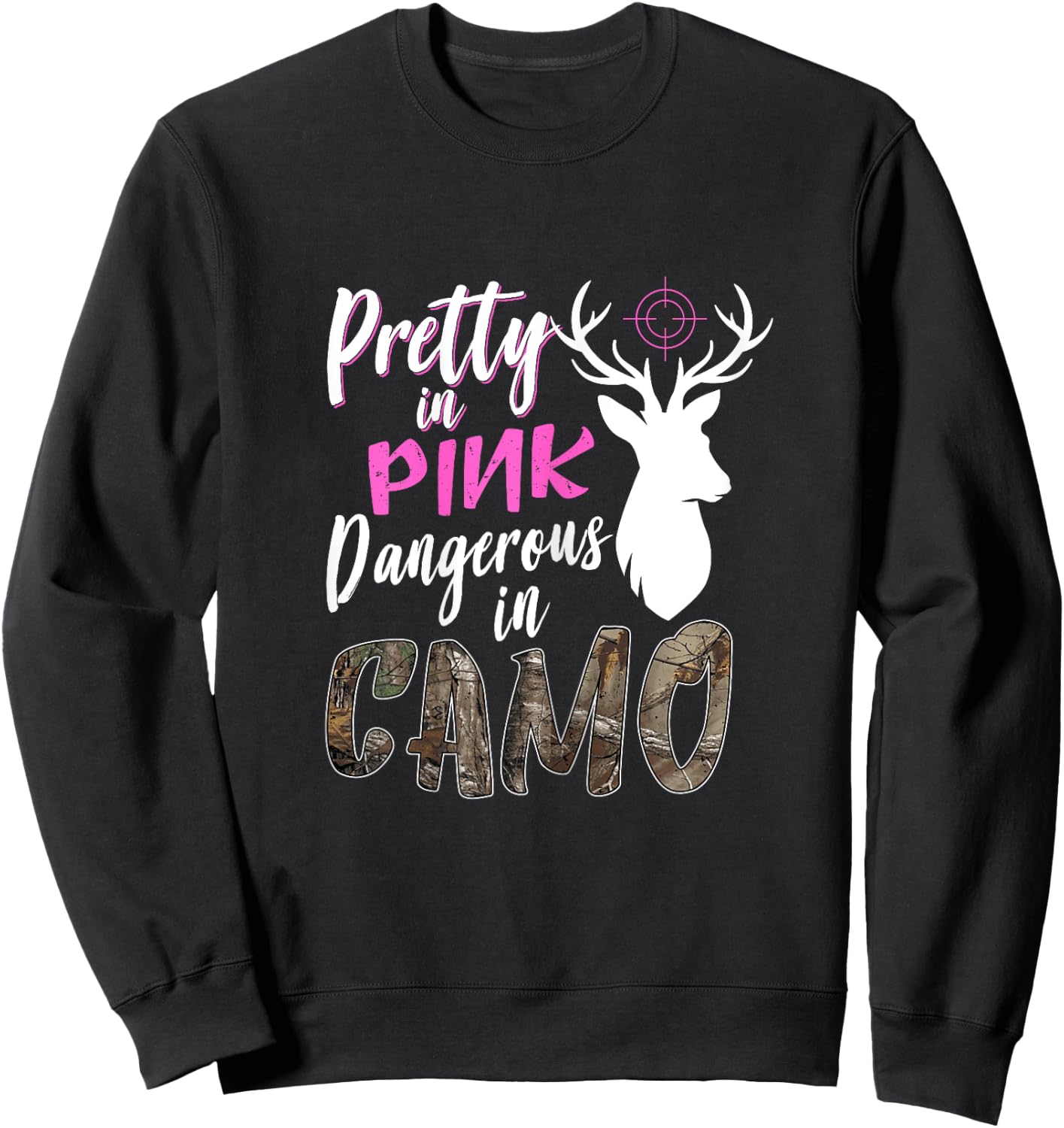 Funny Pink Camo Hunting Graphic Women Deer Buck Hunters Sweatshirt - Sweatshirt | Black