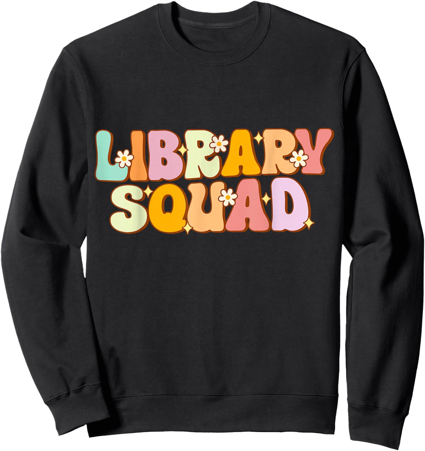 Library Squad Groovy Librarian Bookworm Book Lover Sweatshirt - Sweatshirt | Black
