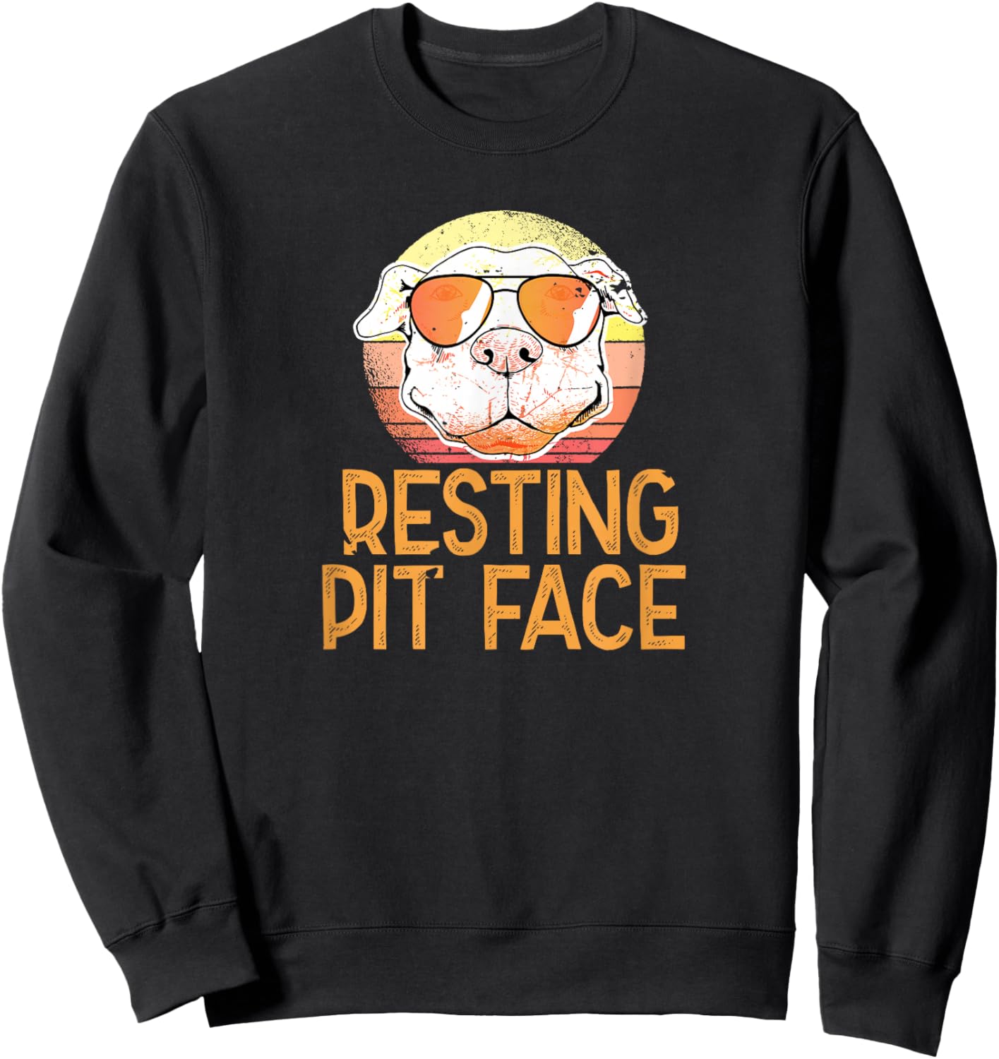 Pitbull With Sunglasses Owner Funny - Resting Pit Face Sweatshirt - Sweatshirt | Black