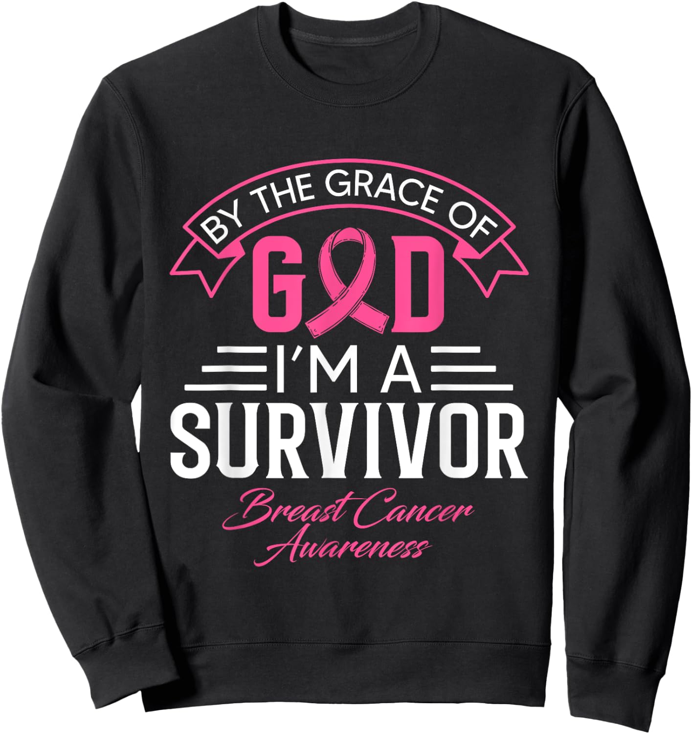 By The Grace God Pink Ribbon Support Beast Cancer Survivor Sweatshirt - Sweatshirt | Black