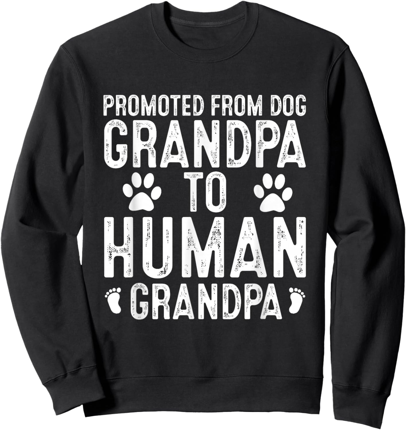 Funny New Grandpa Promoted from Dog Grandpa to Human Grandpa Sweatshirt - Sweatshirt | Black