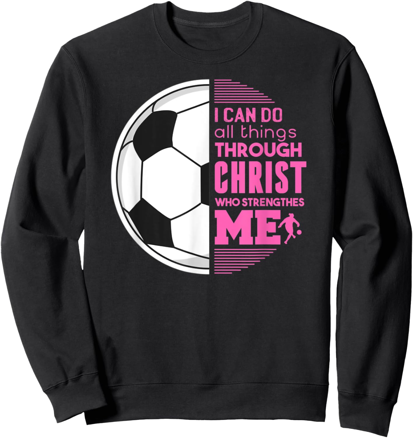 Christian Girls Soccer I Can Do All Things Philippians Gift Sweatshirt - Sweatshirt | Black