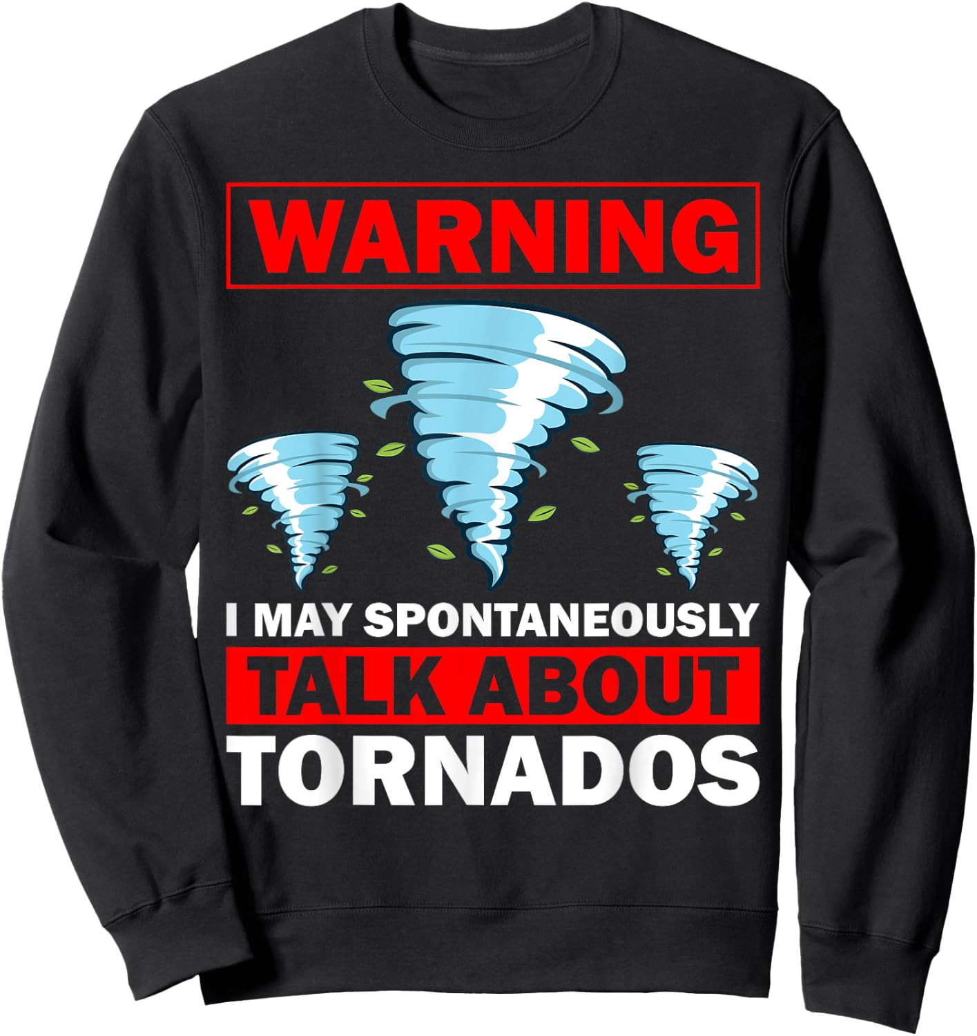 Funny Tornado Designs Women Meteorology Storm Lovers Sweatshirt - Sweatshirt | Black