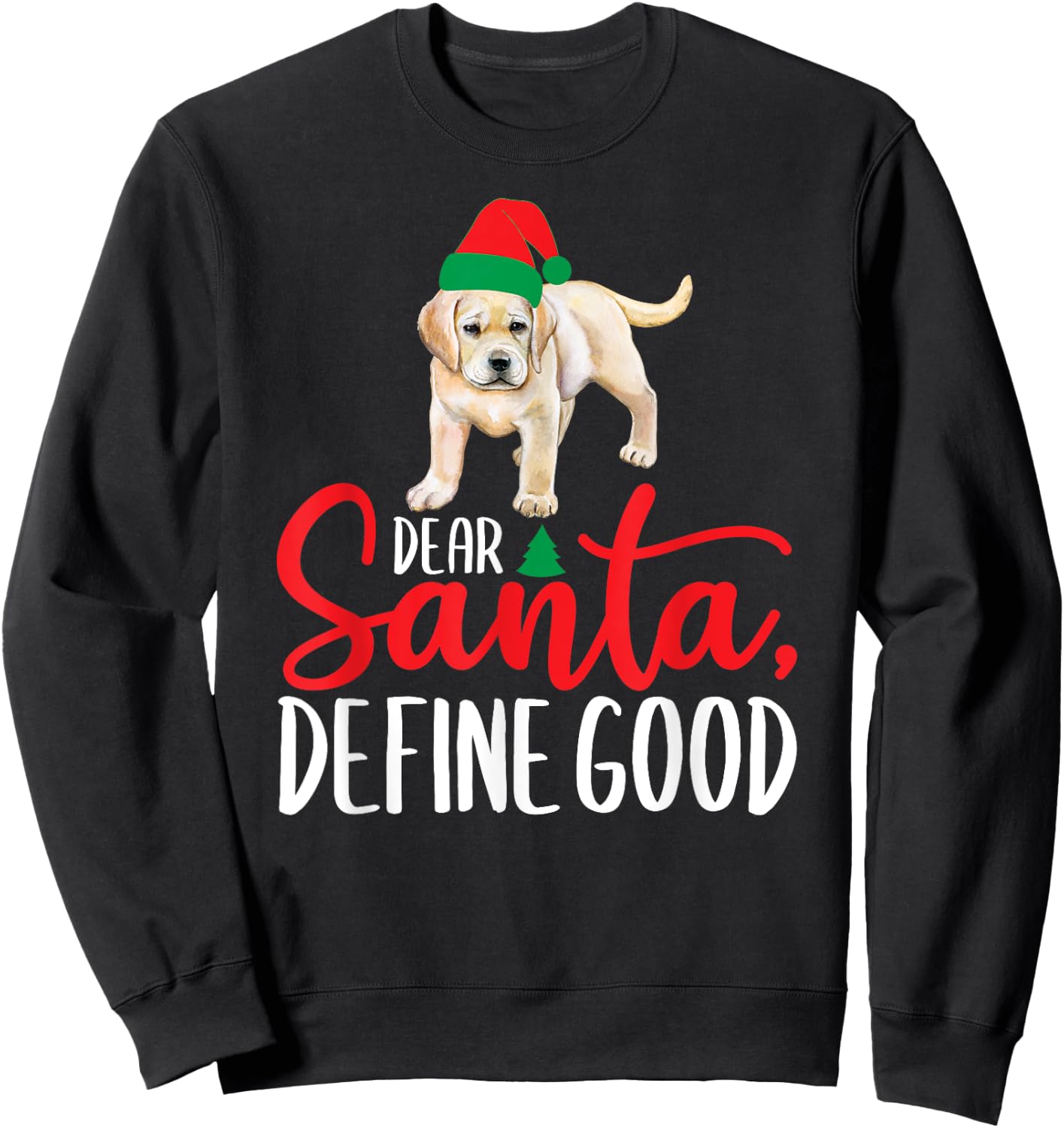 Funny Yellow Lab Christmas Dear Santa Labrador Retriever Sweatshirt - Sweatshirt | Black