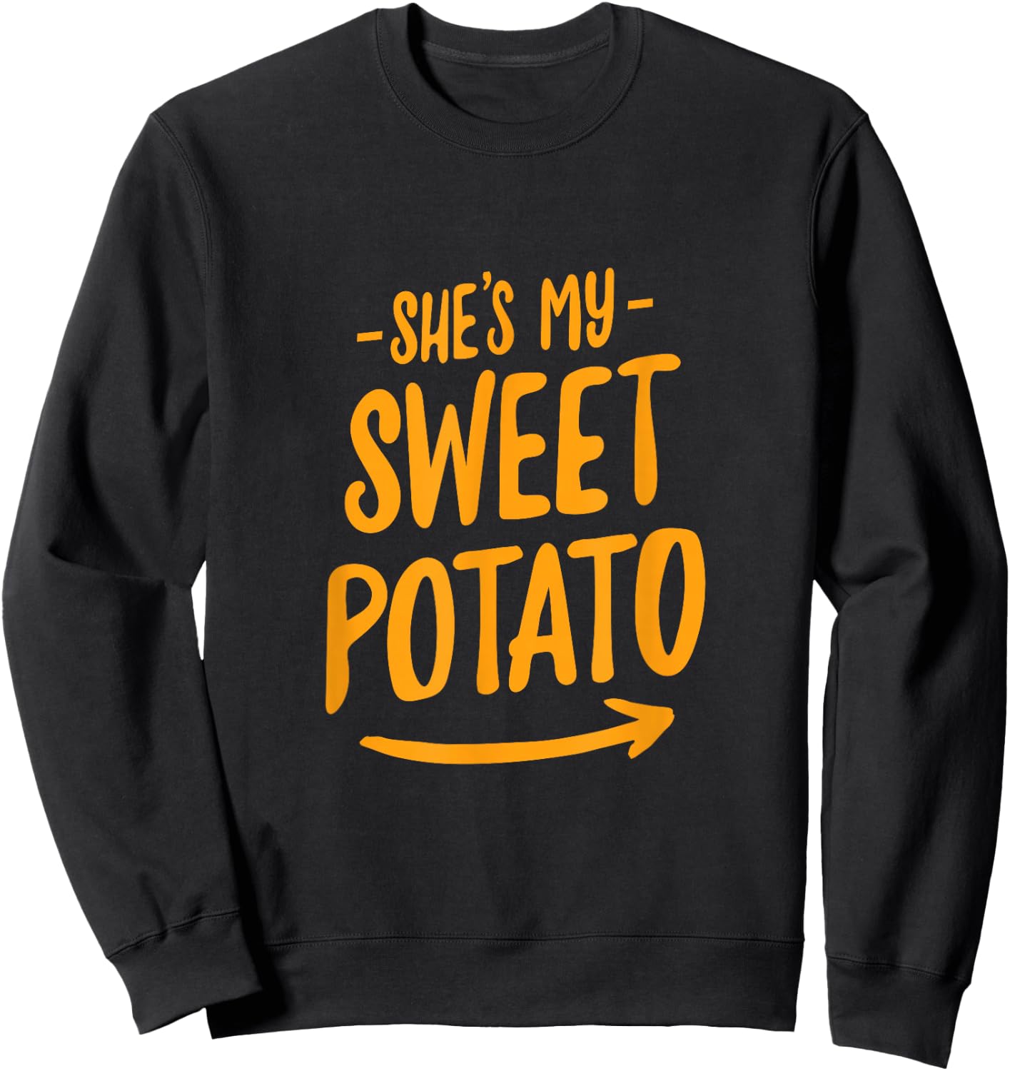 She's My Sweet Potato I YAM Couple's Matching Shirt Sweatshirt - Sweatshirt | Black