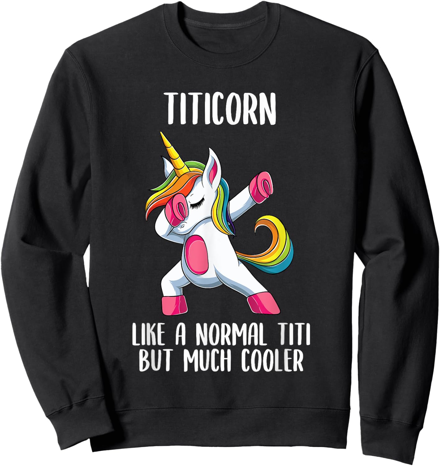 Unicorn Spanish Titi Girl Birthday Party Apparel, TitiCorn Sweatshirt - Sweatshirt | Black