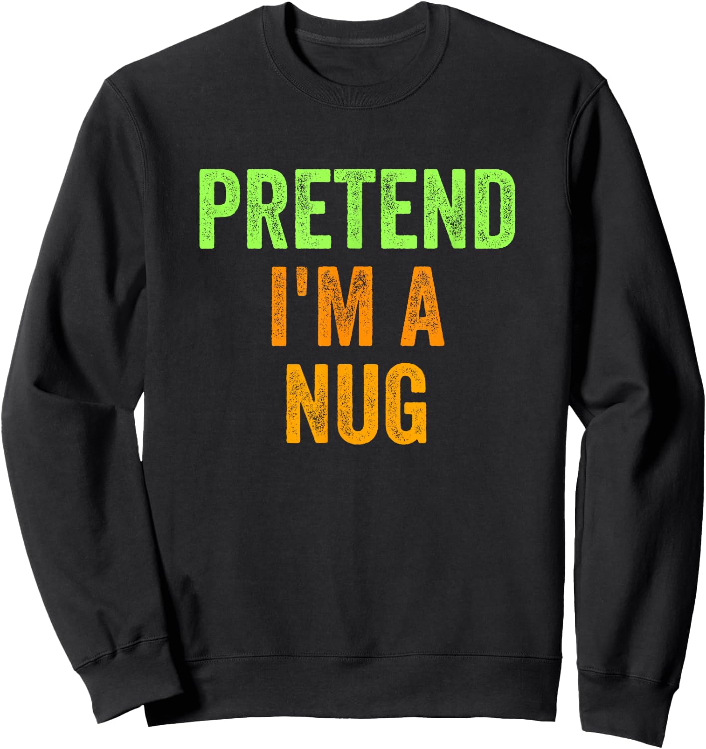 Lazy Halloween Costume Shirt 420 Gift Pretend I'm A Weed Nug Sweatshirt - Sweatshirt | Black