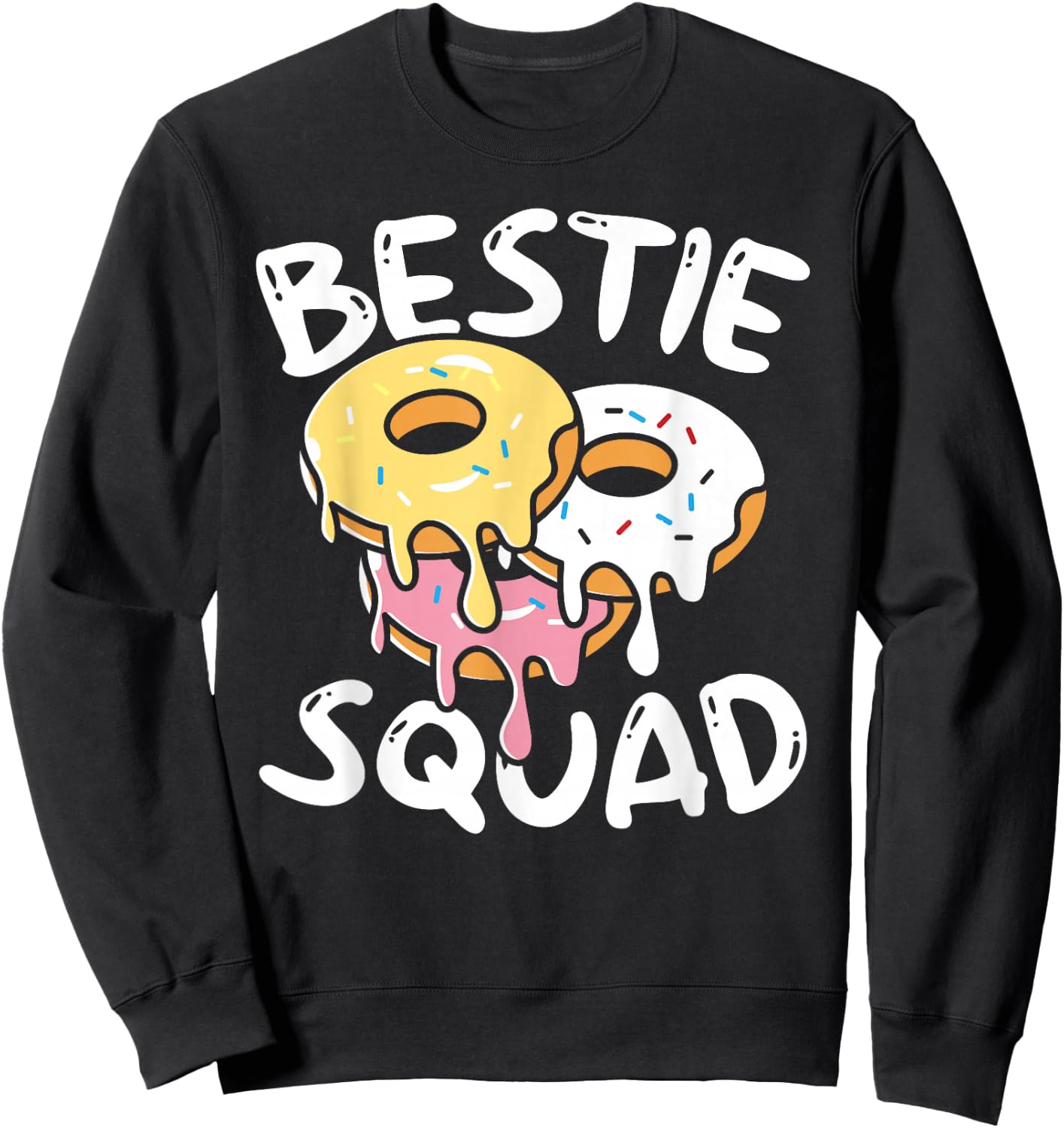 Bestie Squad Donuts Sweet Food Girl Best Friend Sweatshirt - Sweatshirt | Black