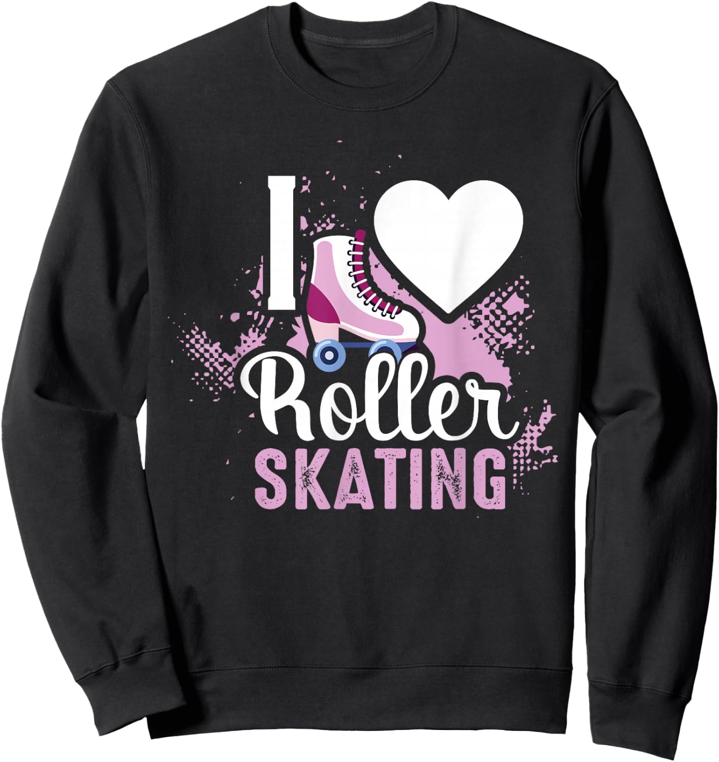 I Love Roller Skating Gift Girls Women Cool Roller Skate Sweatshirt - Sweatshirt | Black