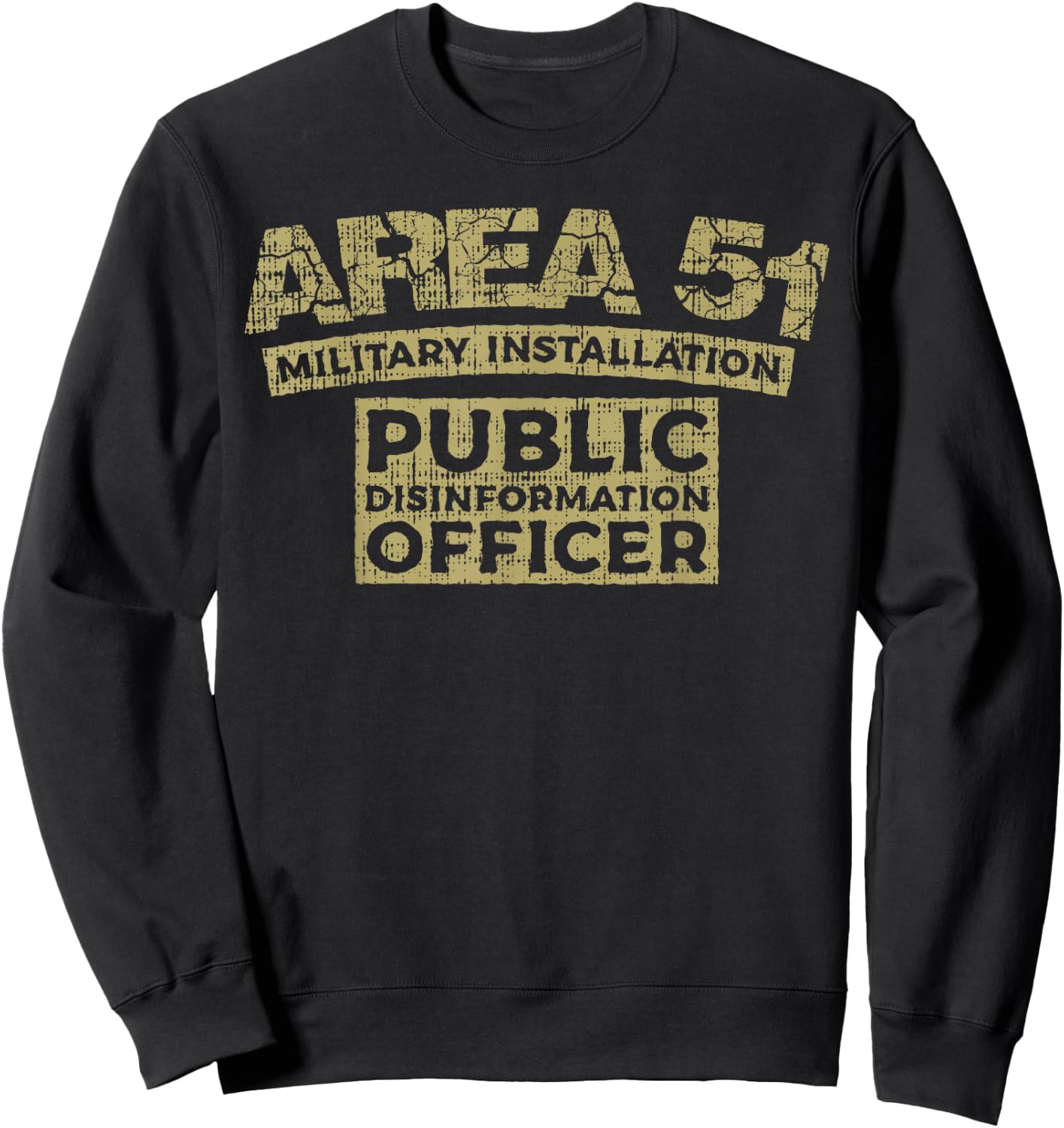 Area 51 Military Installation Public Disinformation Officer Sweatshirt - Sweatshirt | Black