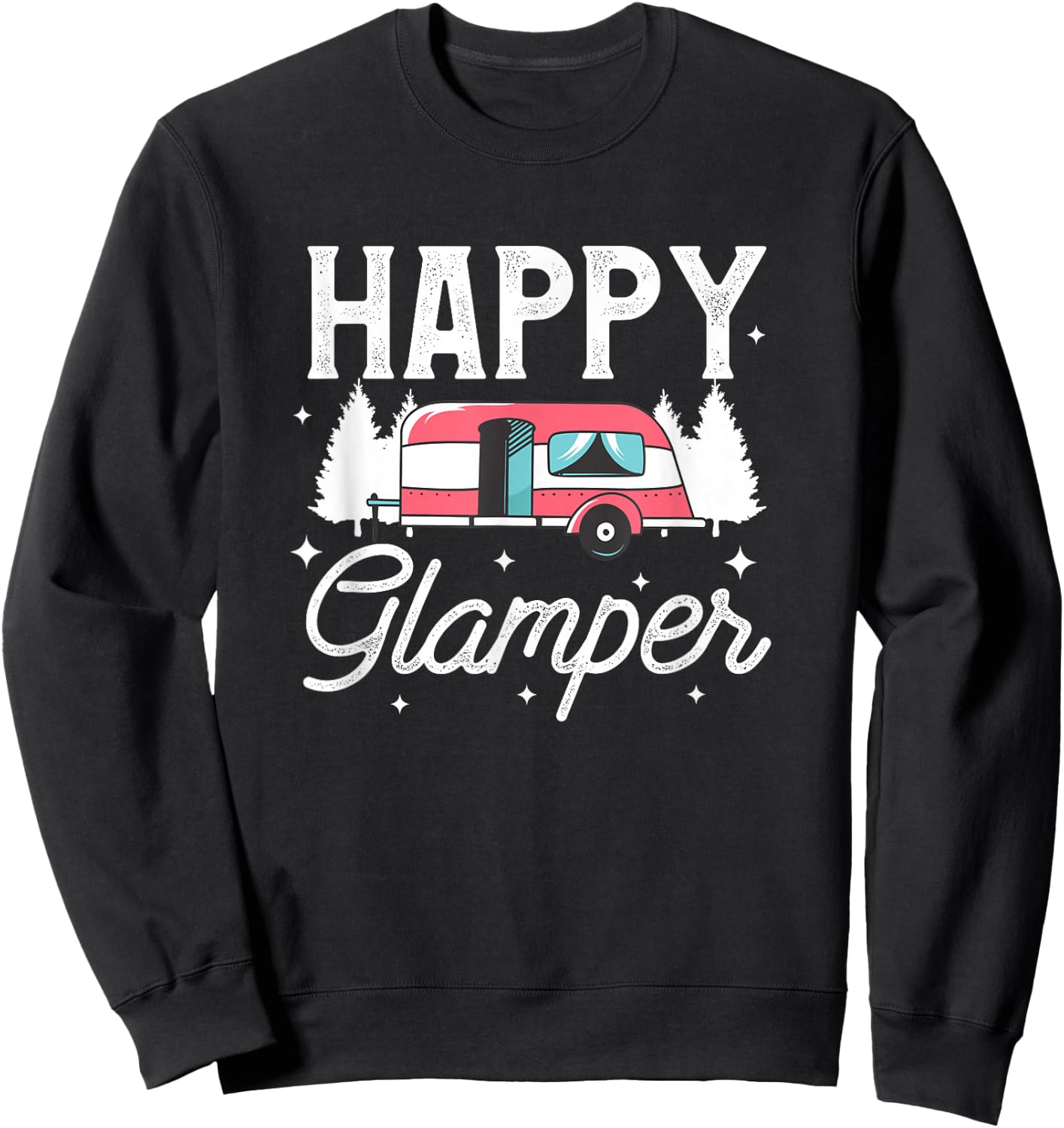 Happy Glamper Glamping Motorhome Camping Trailer Camper Sweatshirt - Sweatshirt | Black