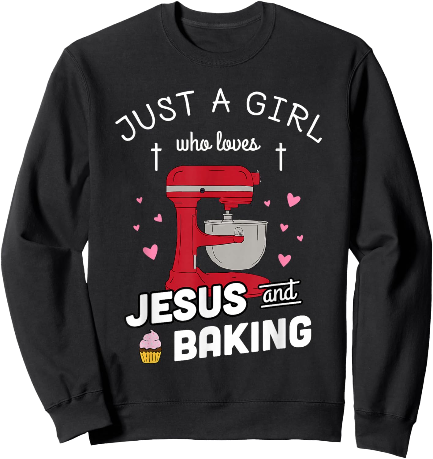 Just A Girl Who Loves Jesus and Baking - Baking Gift Sweatshirt - Sweatshirt | Black