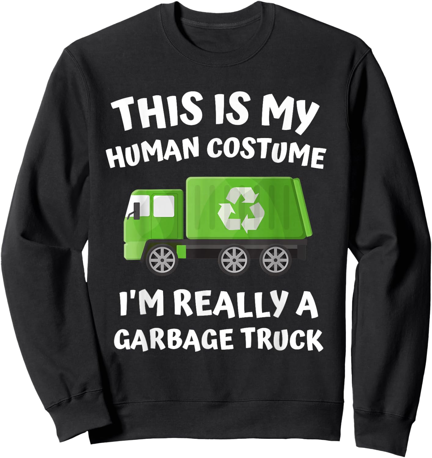 This My Human Costume I'm Really A Garbage Truck Pajama Kids Sweatshirt - Sweatshirt | Black