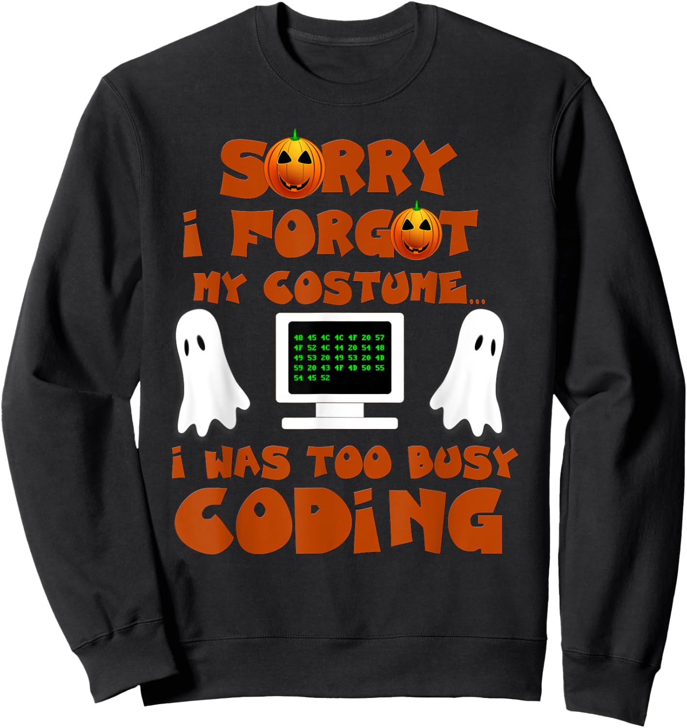 Halloween Programmer Coding Lazy Costume Sweatshirt - Sweatshirt | Black