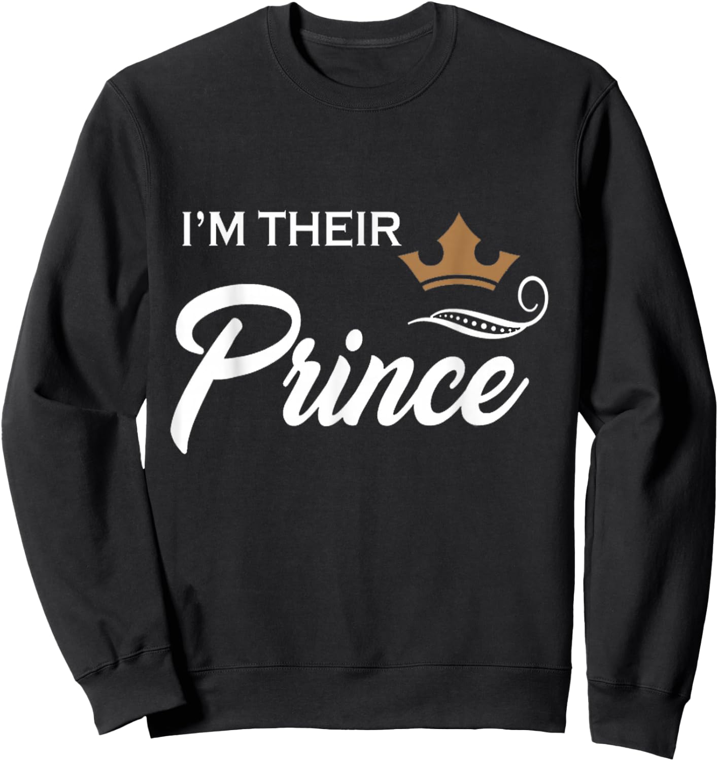 I'm Their Prince Funny Couple Family Boys T Shirt Sweatshirt - Sweatshirt | Black
