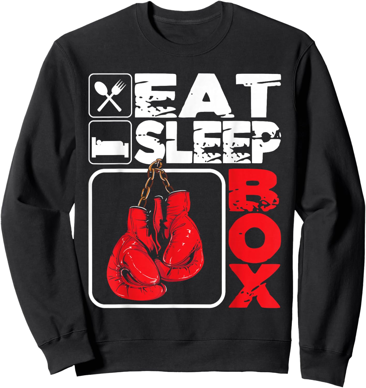 Eat Sleep Box - Boxing Lover Gym Boxer Kickboxing Kickboxer Sweatshirt - Sweatshirt | Black