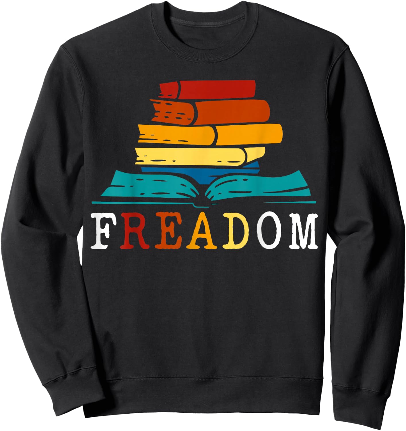 Freadom - Read Banned Books - Reader - Bookworm Sweatshirt - Sweatshirt | Black