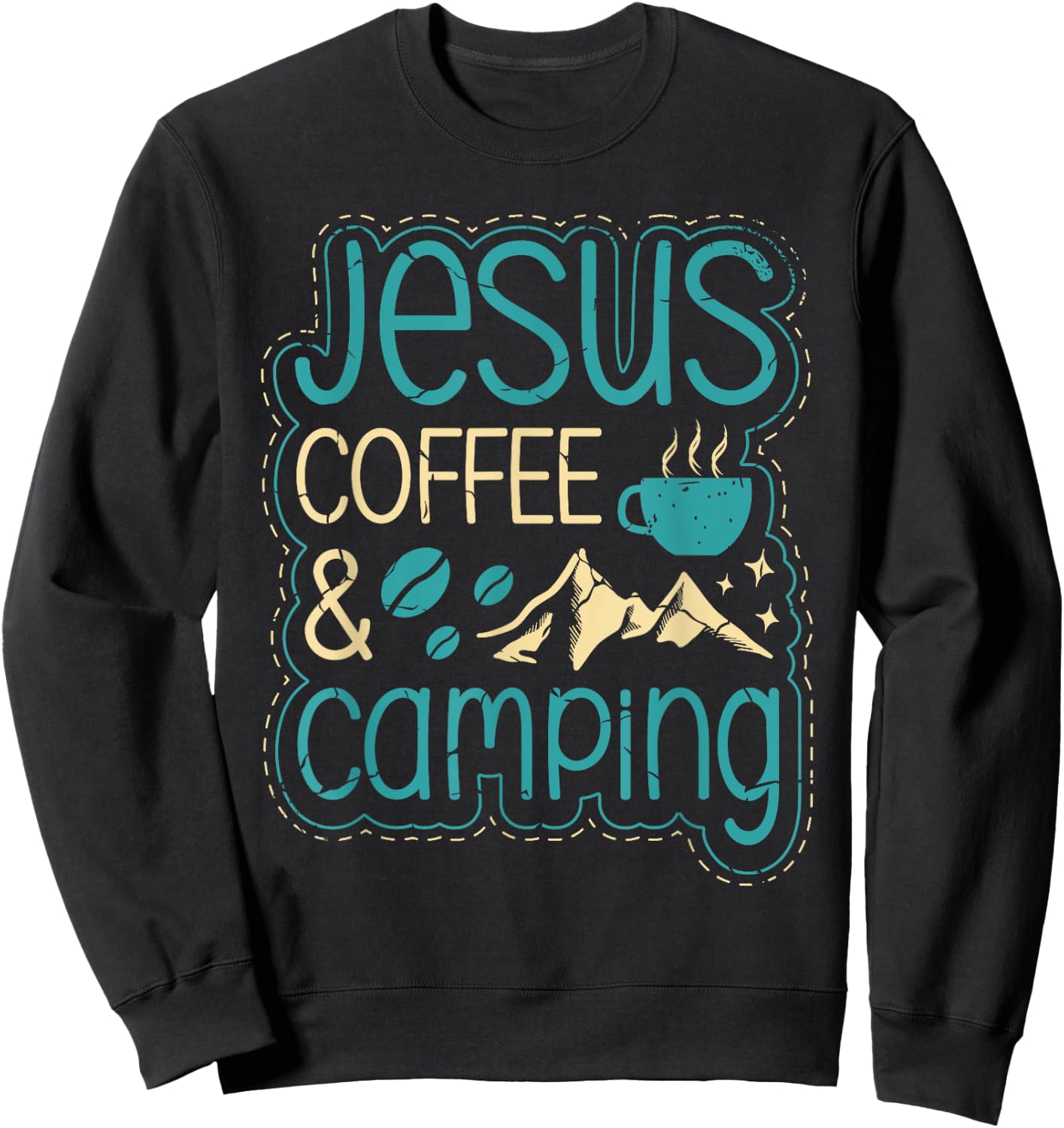 Jesus coffee and camping for a Camper funny Camping Sweatshirt - Sweatshirt | Black