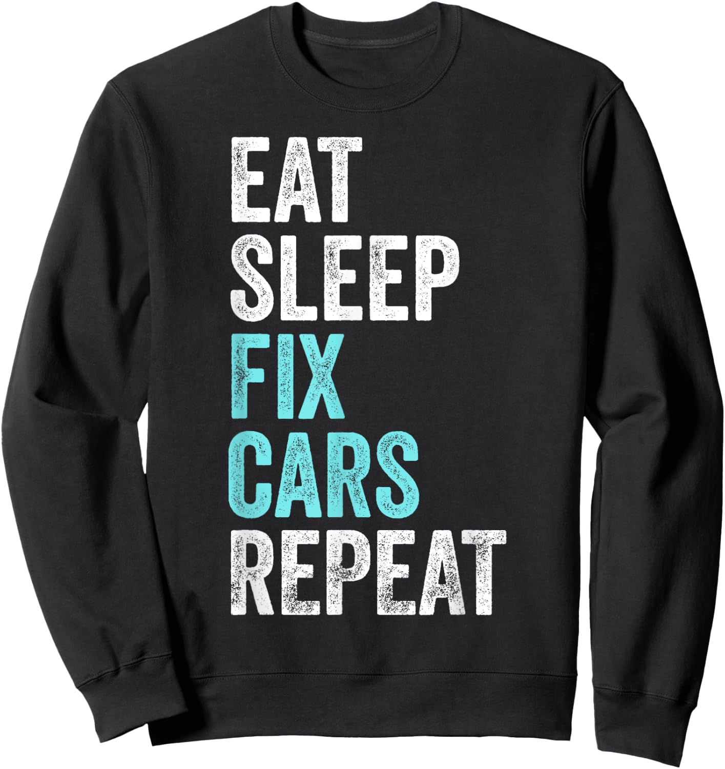 Eat Sleep Fix Cars Repeat Retro Car Mechanic Sweatshirt - Sweatshirt | Black