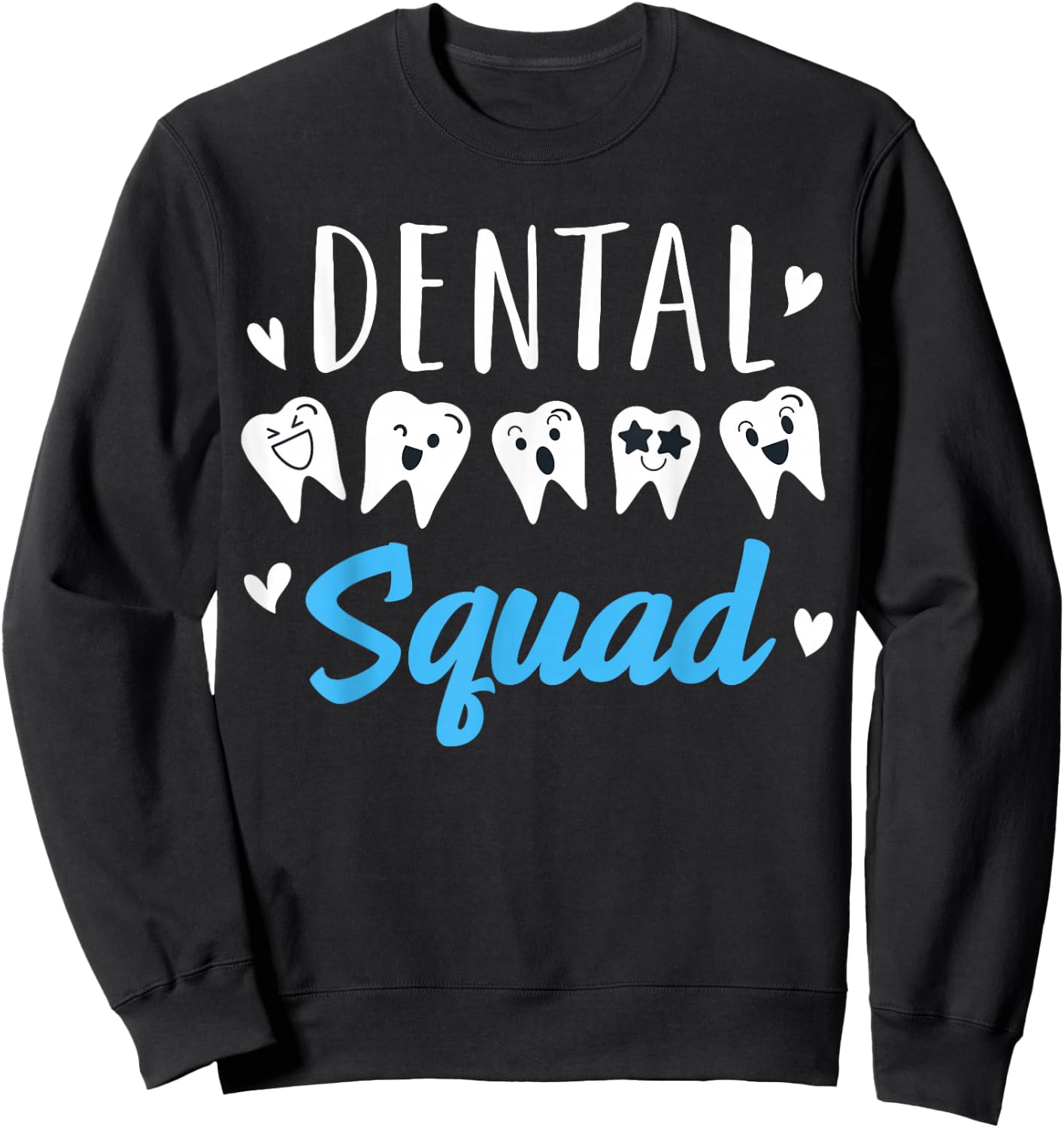 Dental Squad Dentist Sweatshirt - Sweatshirt | Black
