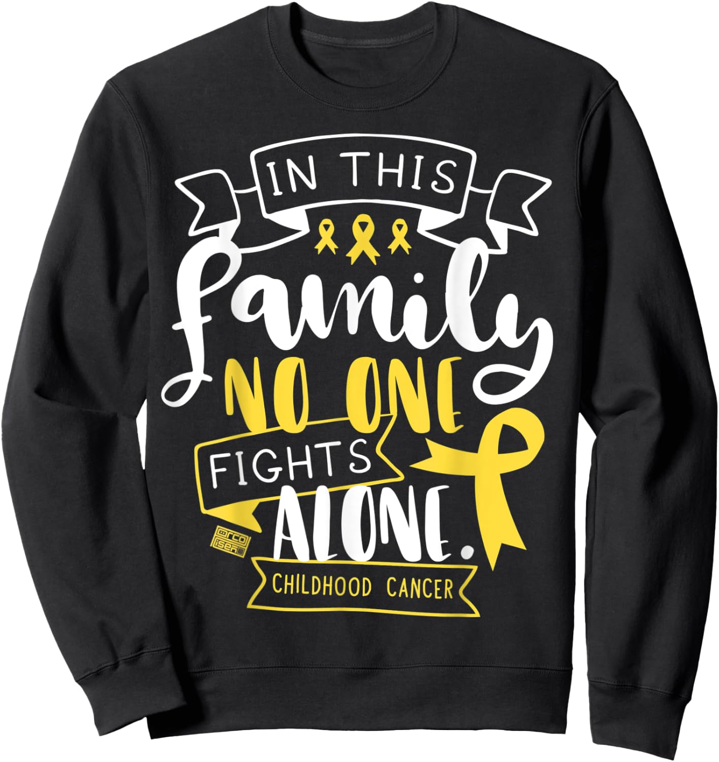 Childhood Cancer Awareness Kid Family No Alone Quote Sweatshirt - Sweatshirt | Black