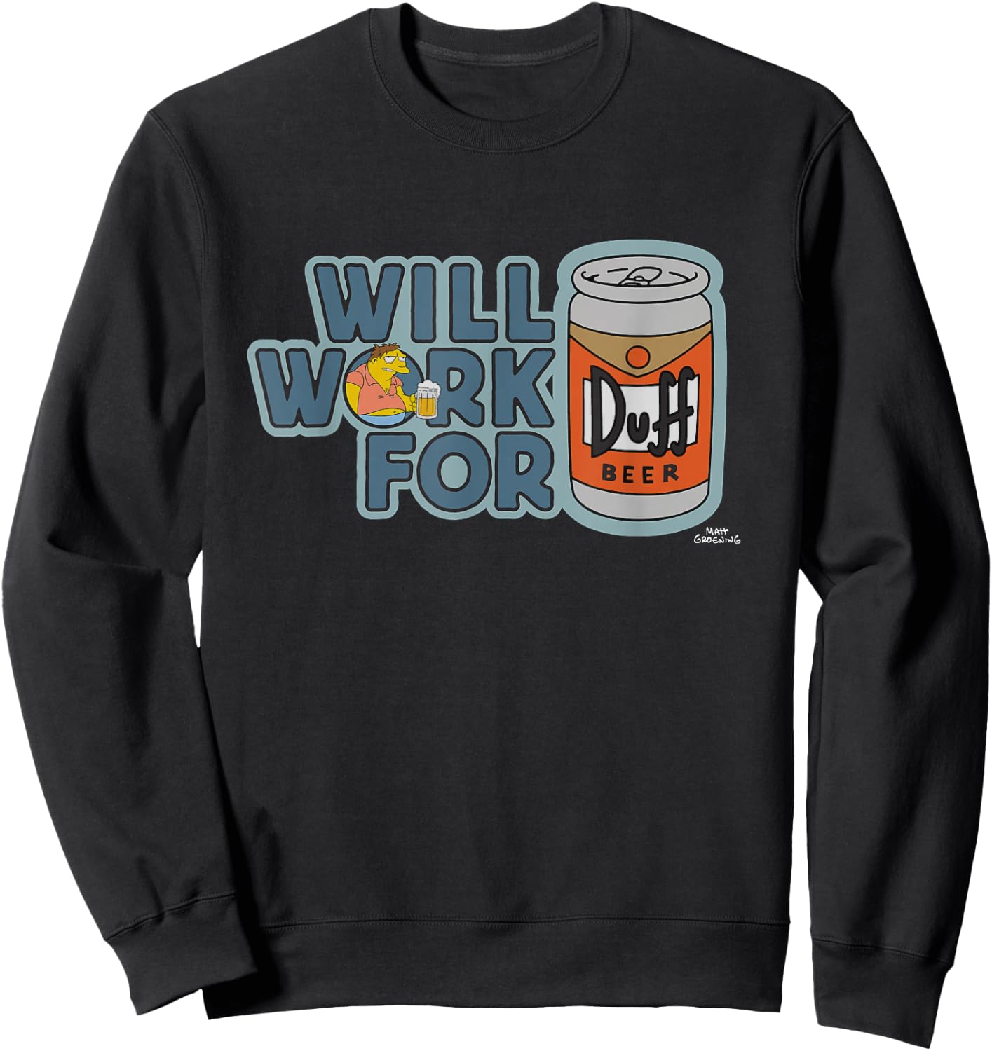 The Simpsons Barney Will Work For Duff Beer Sweatshirt - Sweatshirt | Black