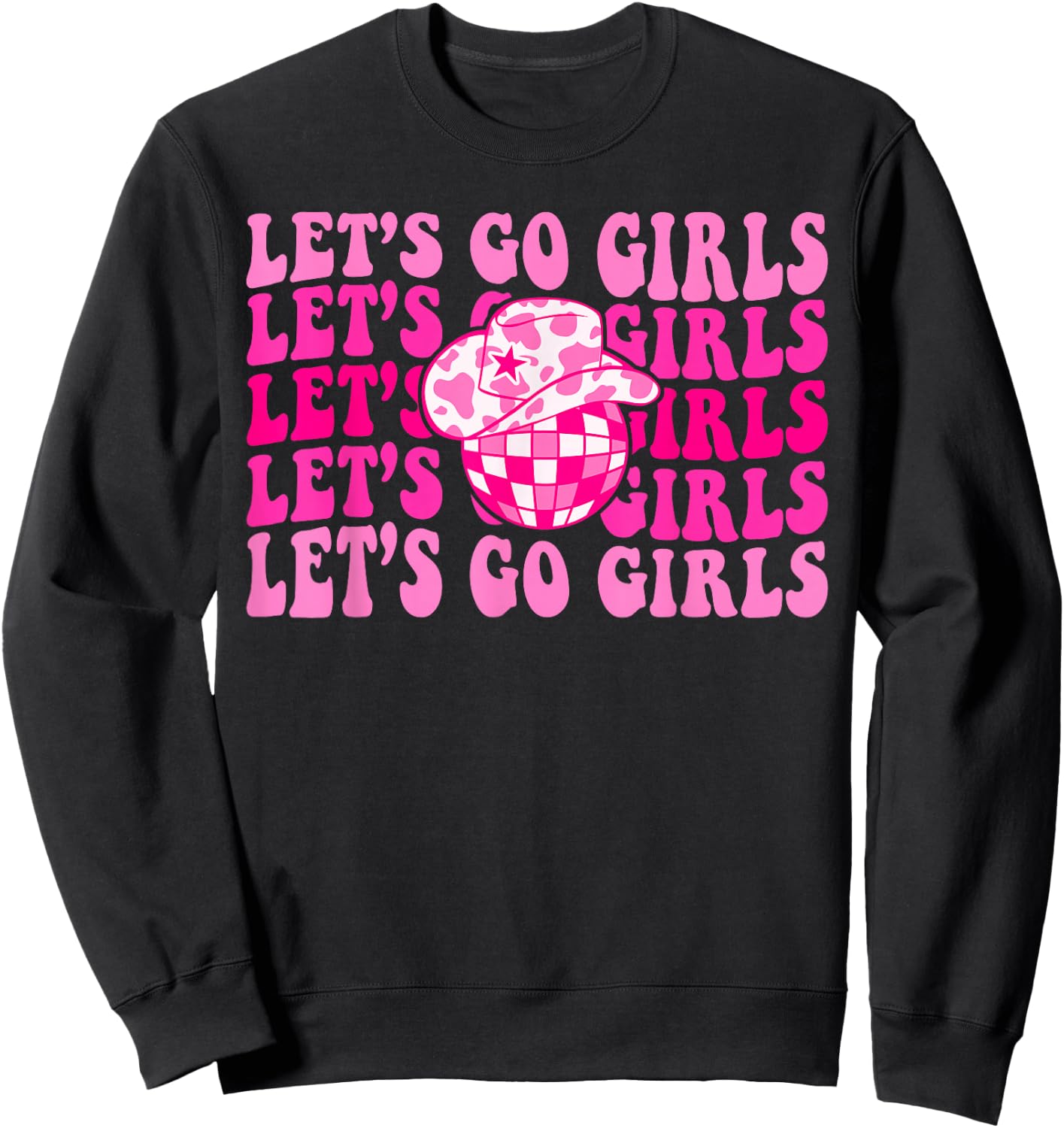 Let's Go Girls Western Cowgirl Matching Bachelorette Party Sweatshirt - Sweatshirt | Black