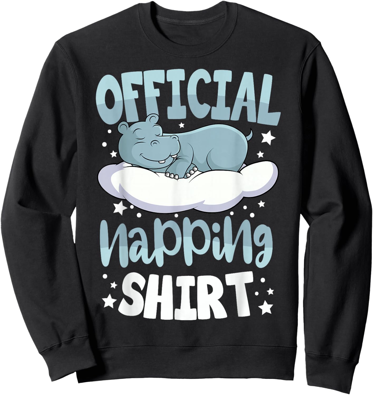 Sleeping Hippo Pyjamas Hippopotamus Lover Official Napping Sweatshirt - Sweatshirt | Black