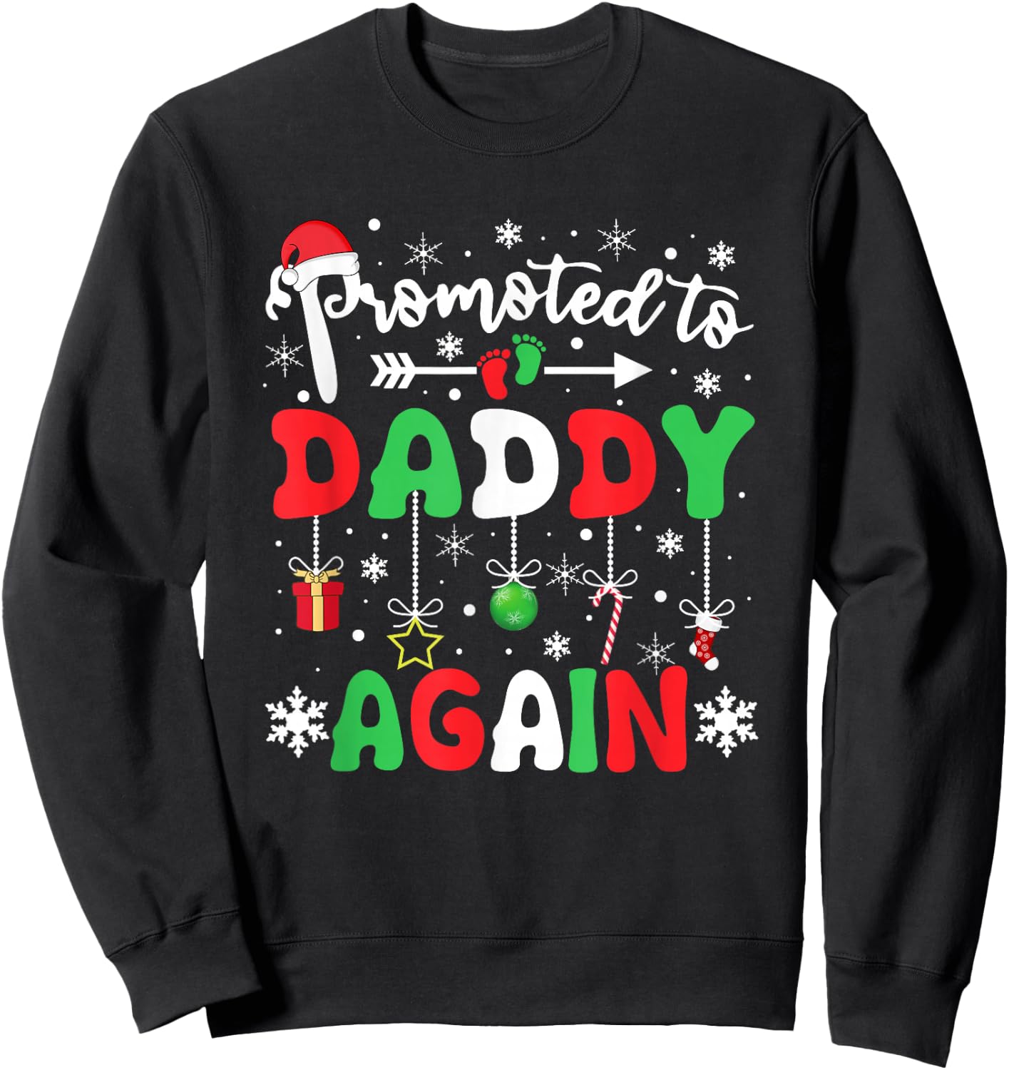 Promoted to Daddy Again Christmas Pregnancy Announcement Dad Sweatshirt - Sweatshirt | Black