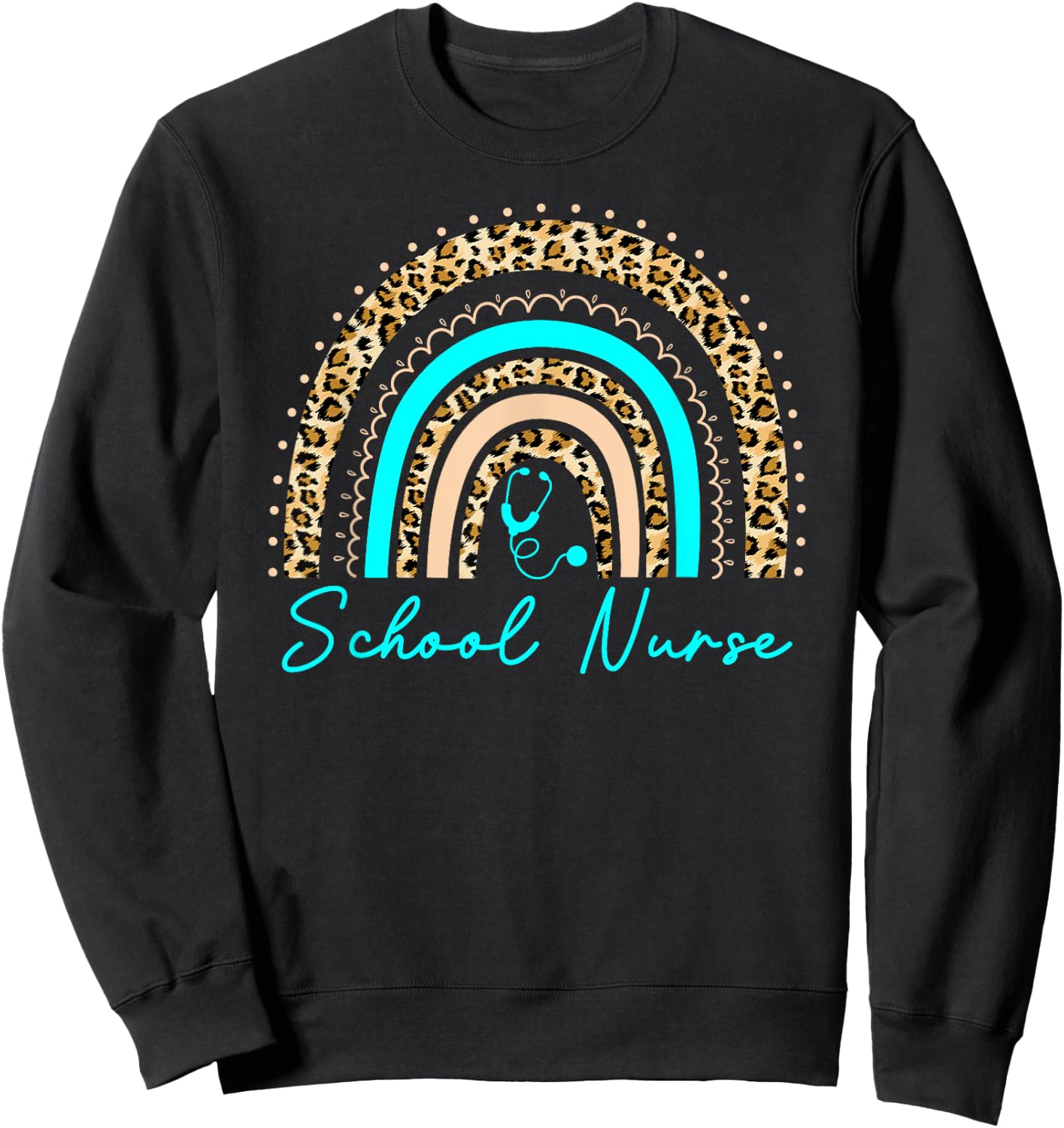 Rainbow Leopard School Nurse Seniors Work Back To School Sweatshirt - Sweatshirt | Black