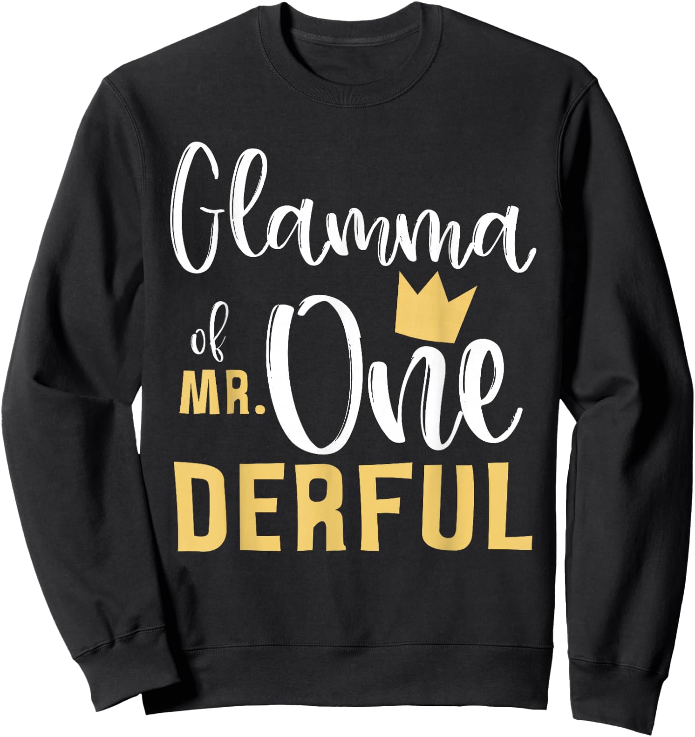 Glamma of Mr Onederful 1st Birthday First One-Derful Grandma Sweatshirt - Sweatshirt | Black