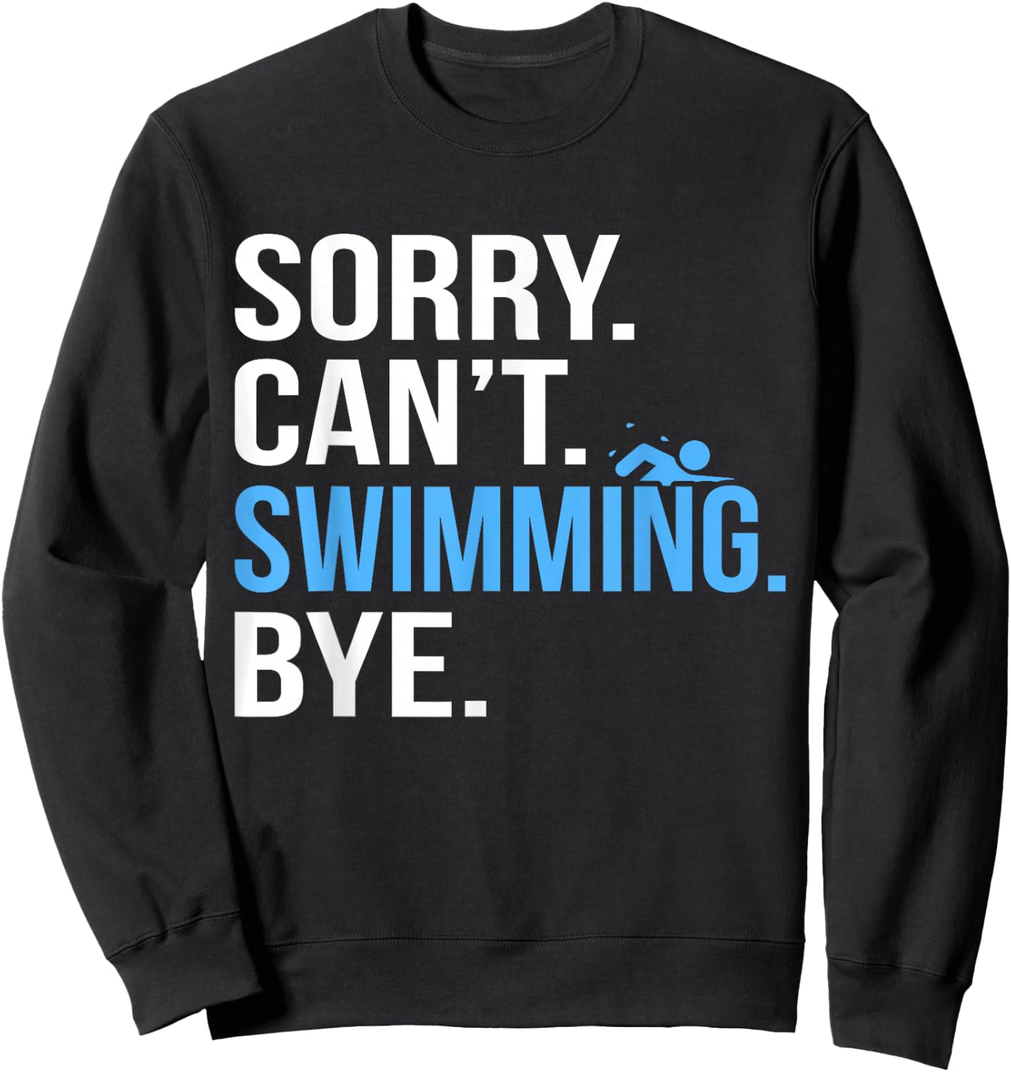Sorry Can't Swimming Swim Swimmer Coach Men Women Graphic Sweatshirt - Sweatshirt | Black